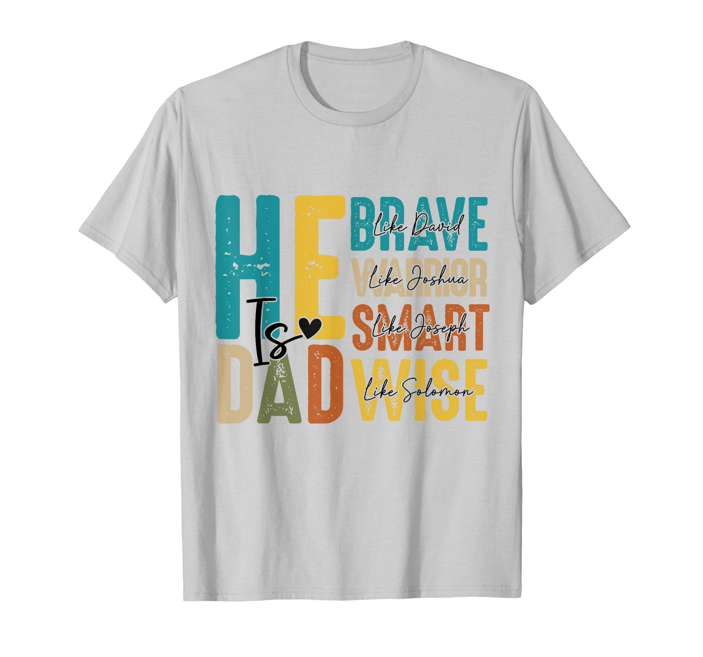 He Is Dad Christian Fathers Day Jesus Papa Religious Men Tee T-Shirt