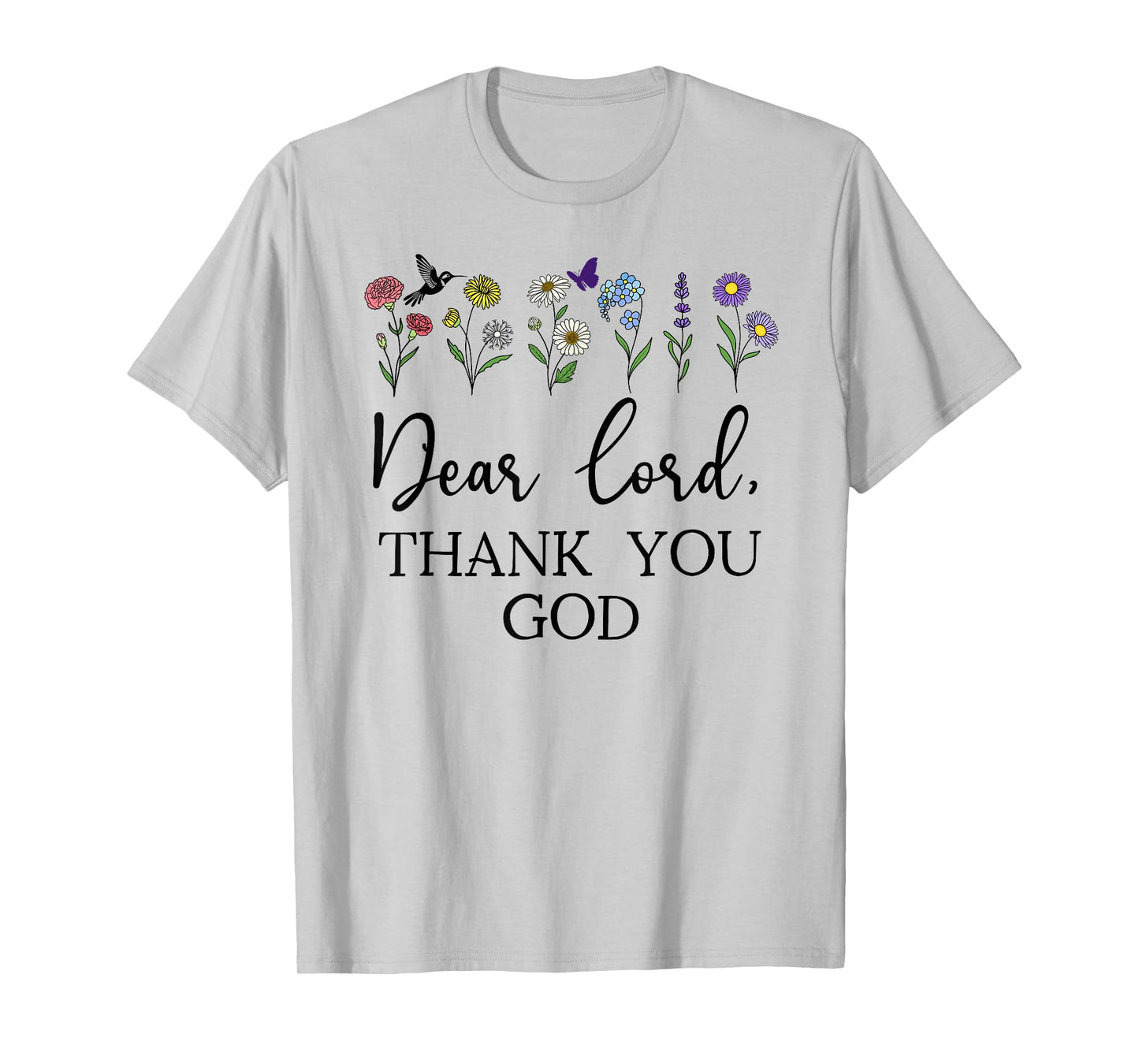 Dear Lord Thank You God Quote Jesus Bible Verse Christian T-Shirt