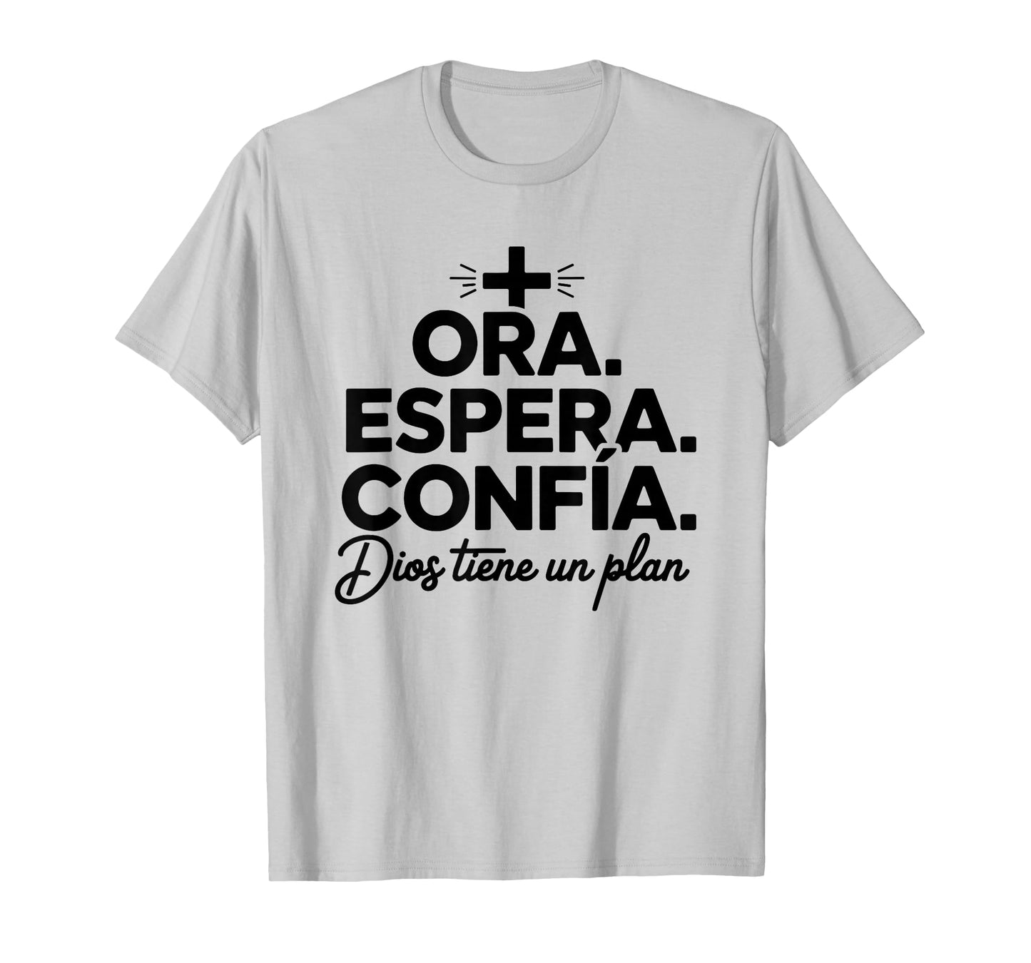 Ora Espera Confía Dios Tiene Un Plan Fe Cristiana Cristianos T-Shirt