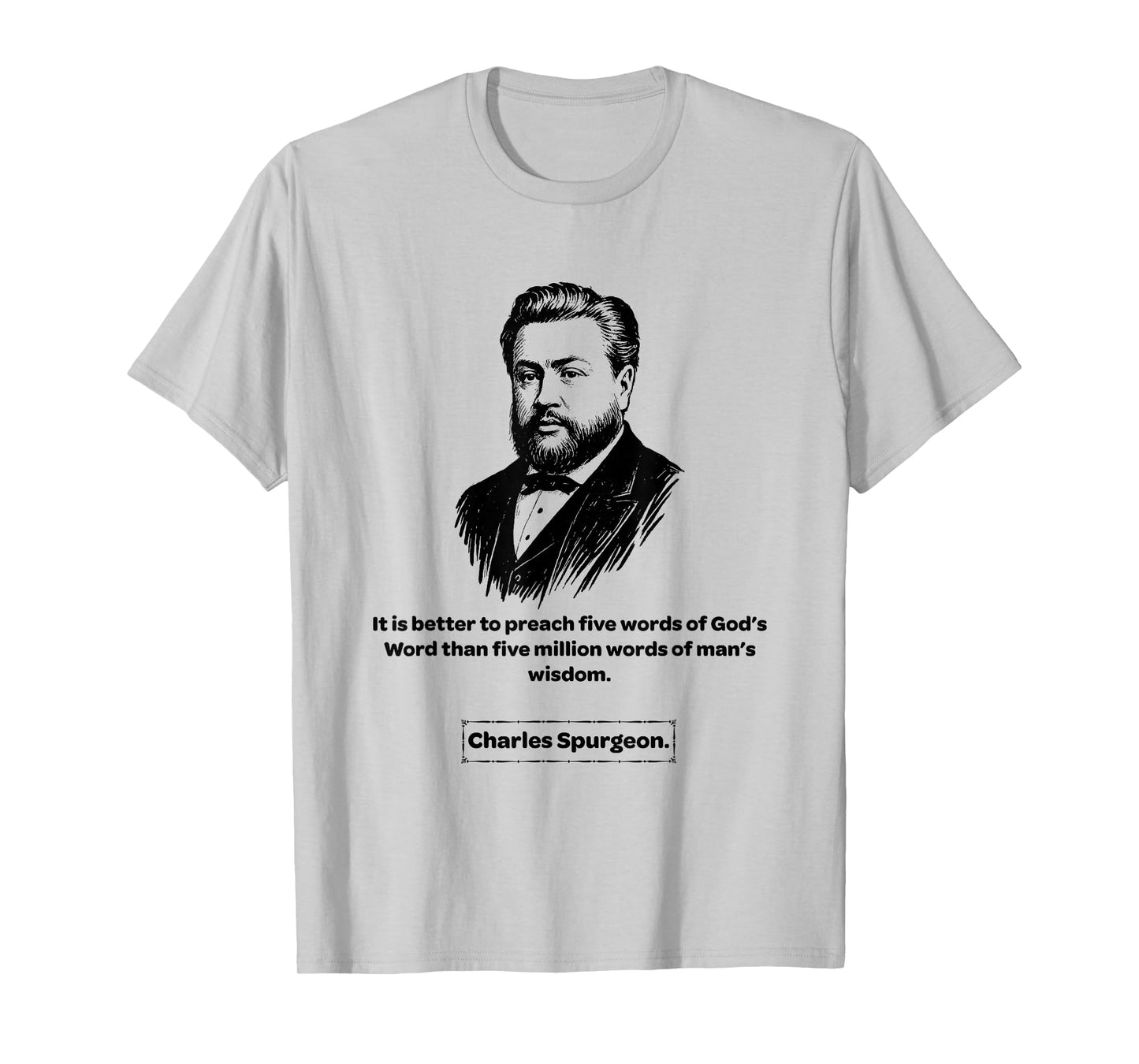 Charles Spurgeon Baptist Preach God's Word Men Women Gift T-Shirt