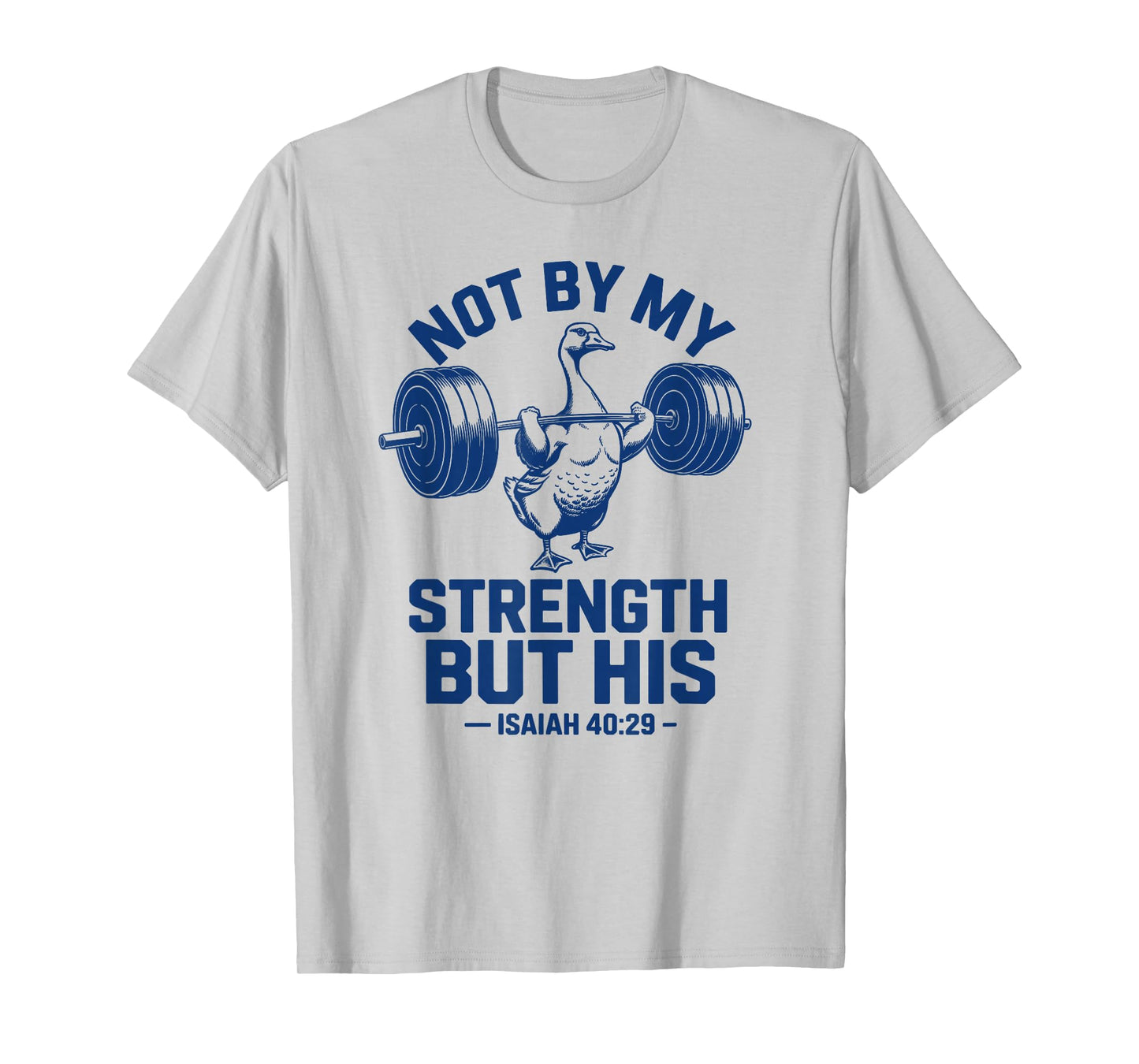 Christian Workout Not by My Strength But His Jesus Gym T-Shirt