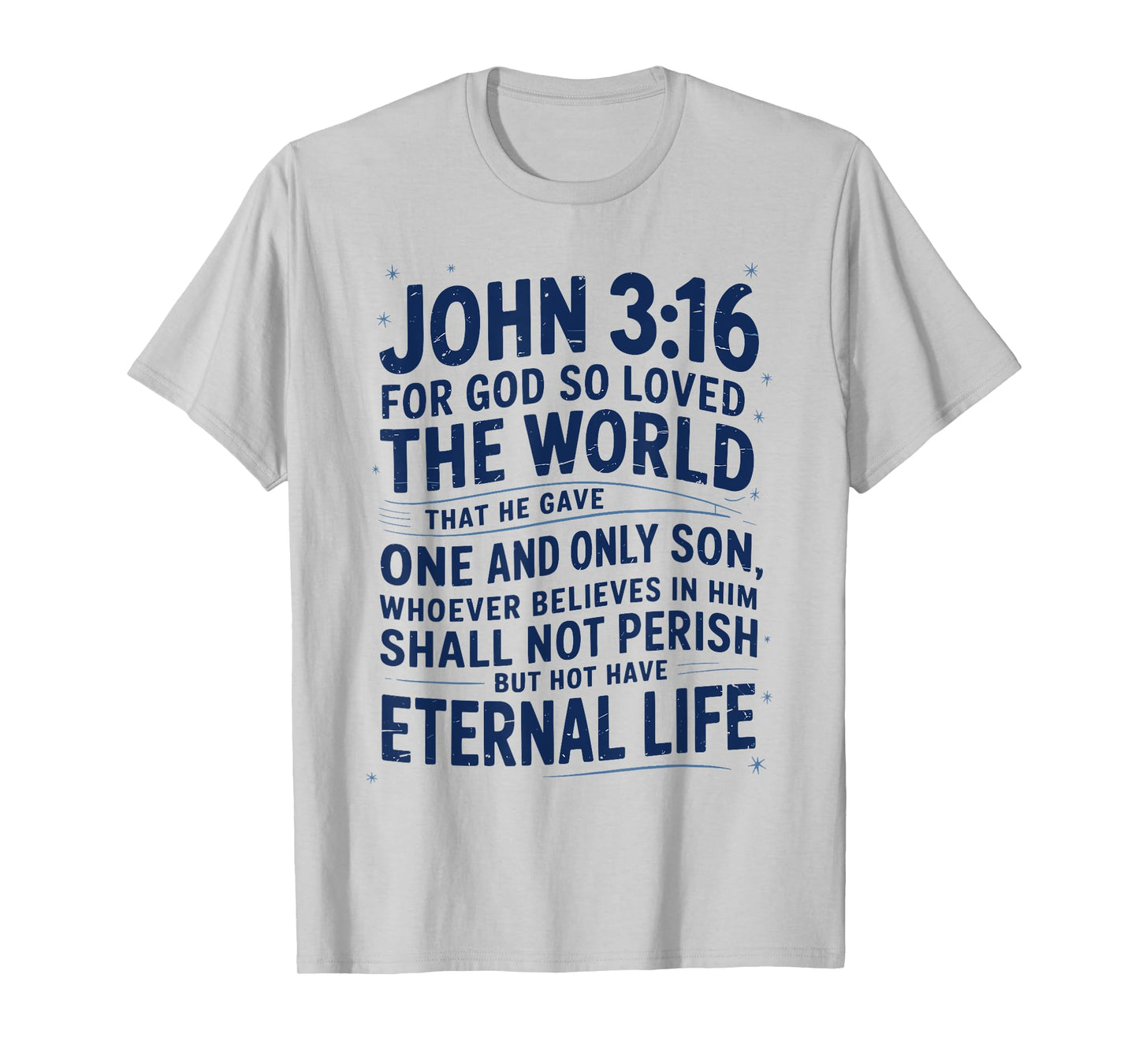 John 3:16 Scripture Christian Gift for Faithful Christian T-Shirt