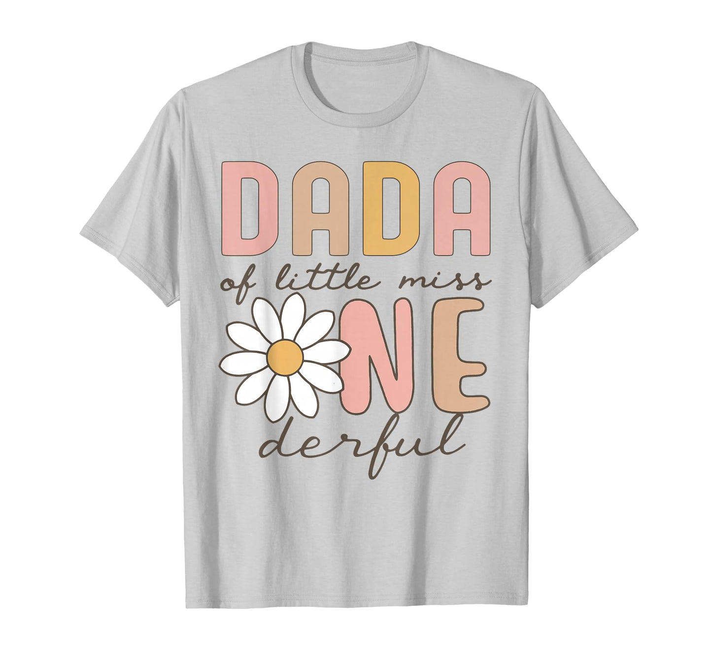 Dada of Little Miss Onederful First Birthday Daisy Family T-Shirt