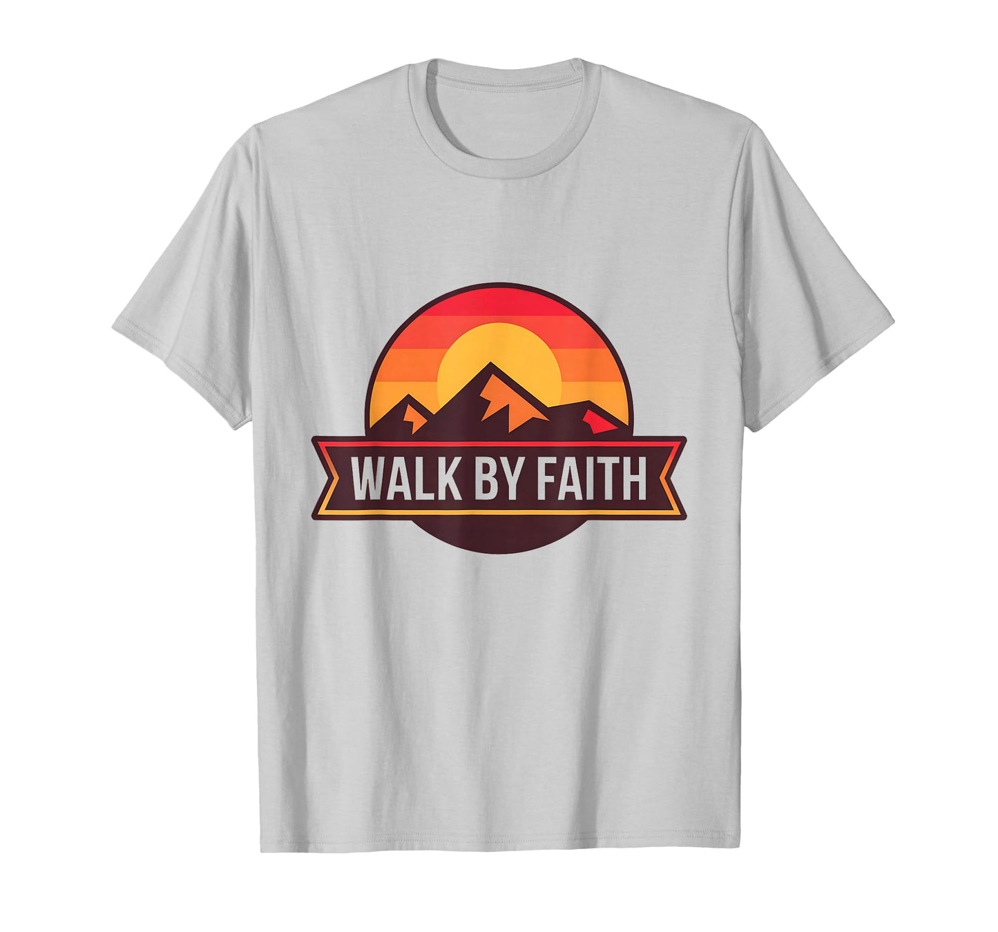 Walk by Faith Christian Walking, Hiking Adventure. T-Shirt