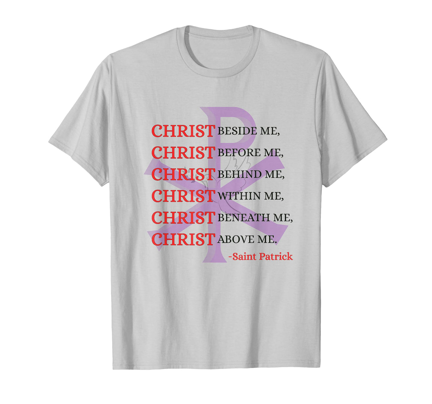 Christ Prayer Quote Saint Patrick Christian Faith Design T-Shirt
