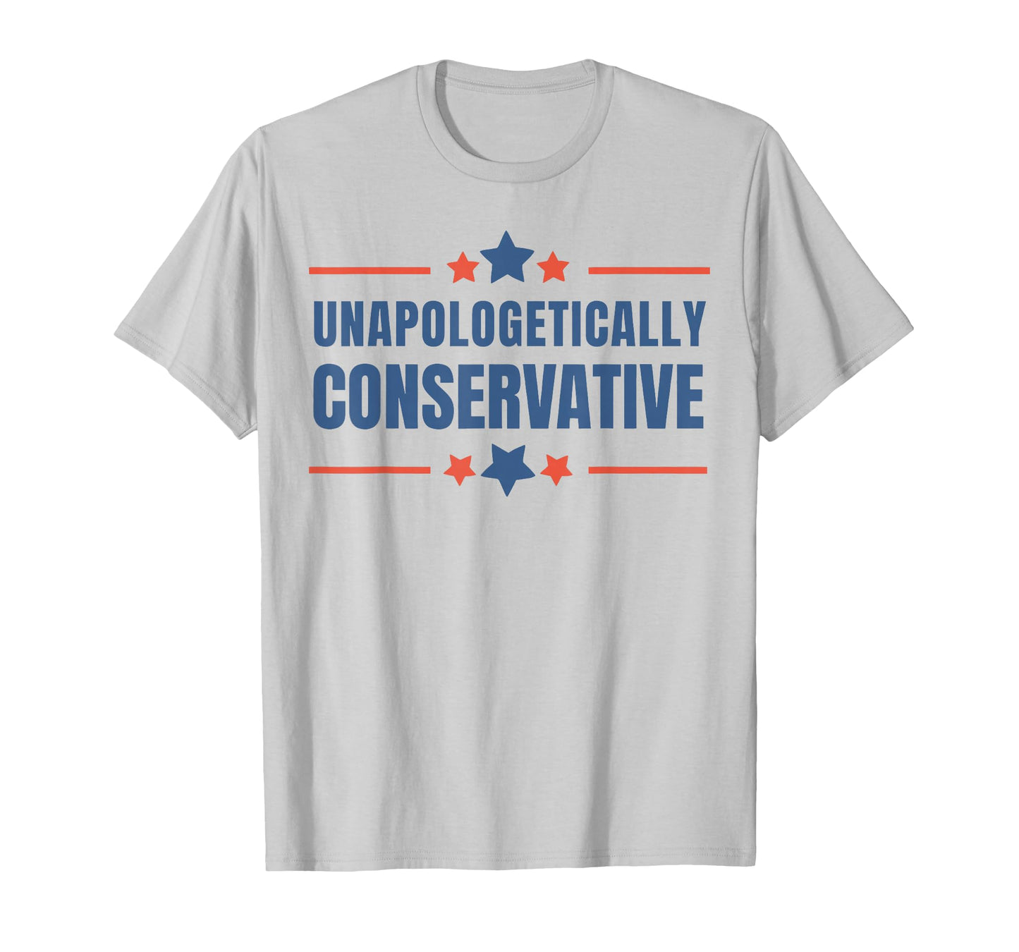 Unapologetically Conservative Patriotic Freedom Quote T-Shirt