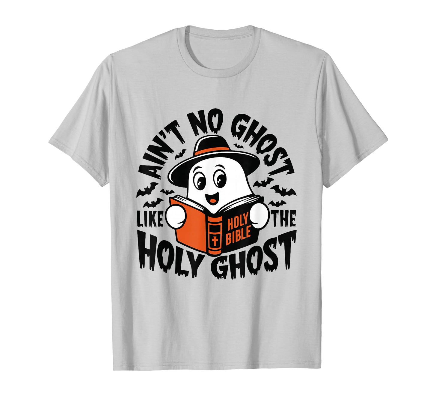 Ain't No Ghost Like The Holy Ghost Christian Halloween T-Shirt