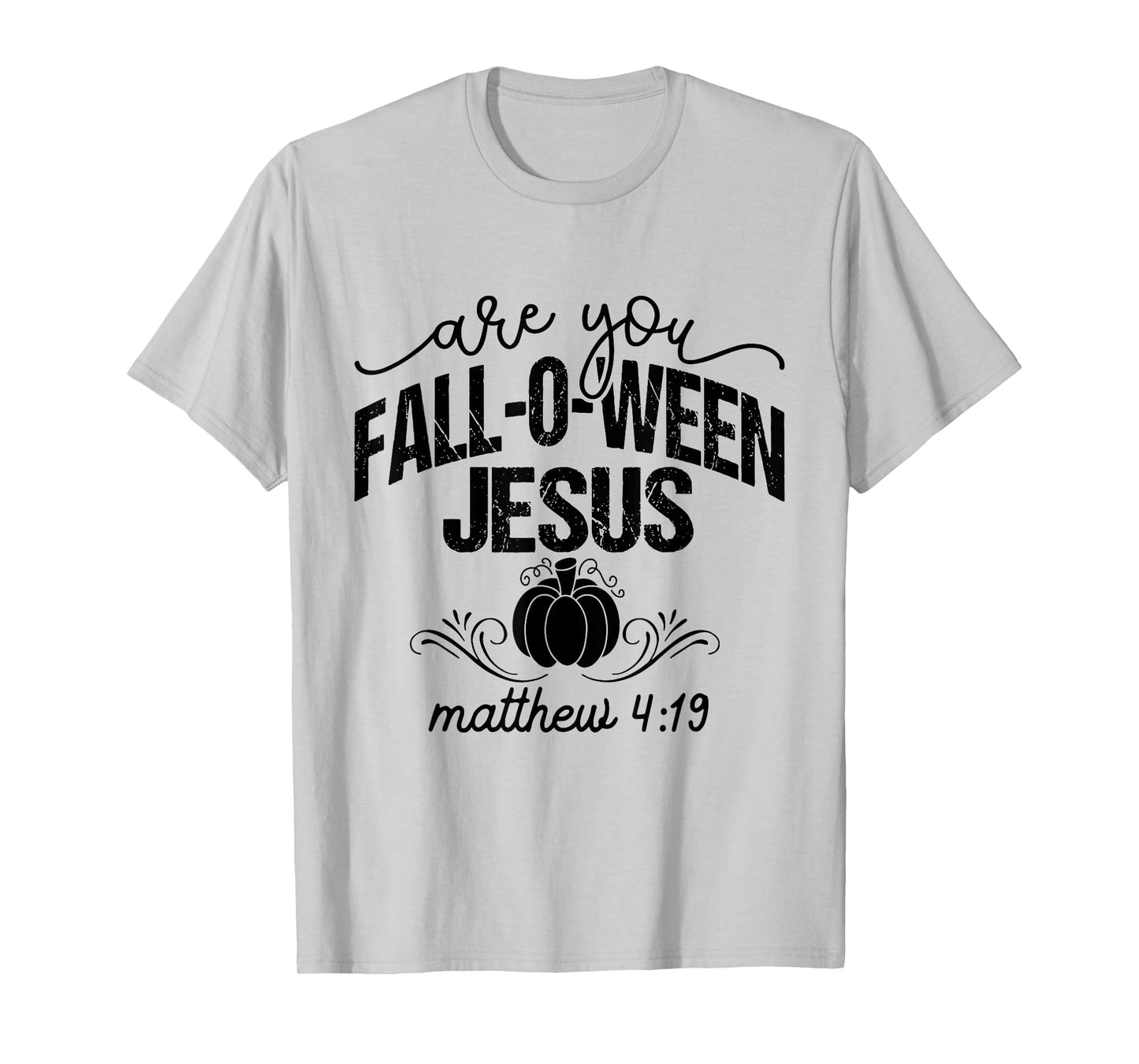 are You Fall-O-Ween Jesus Christian Halloween Pumpkin Vibes T-Shirt