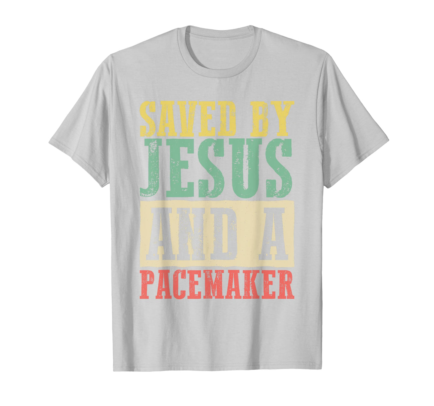 Christian Organ Transplant Saved by Jesus and a Pacemaker T-Shirt