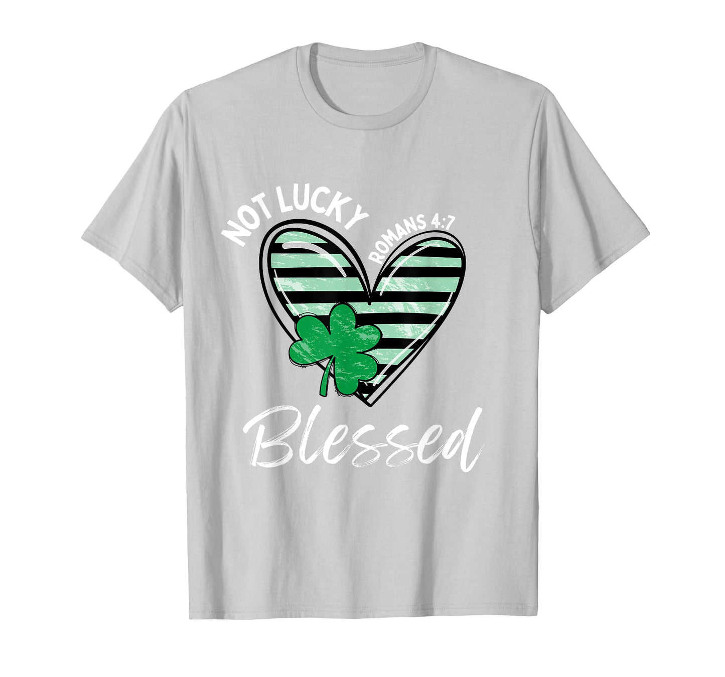 Not Lucky Im Blessed Christian St Patrick Day Jesus Shamrock T-Shirt