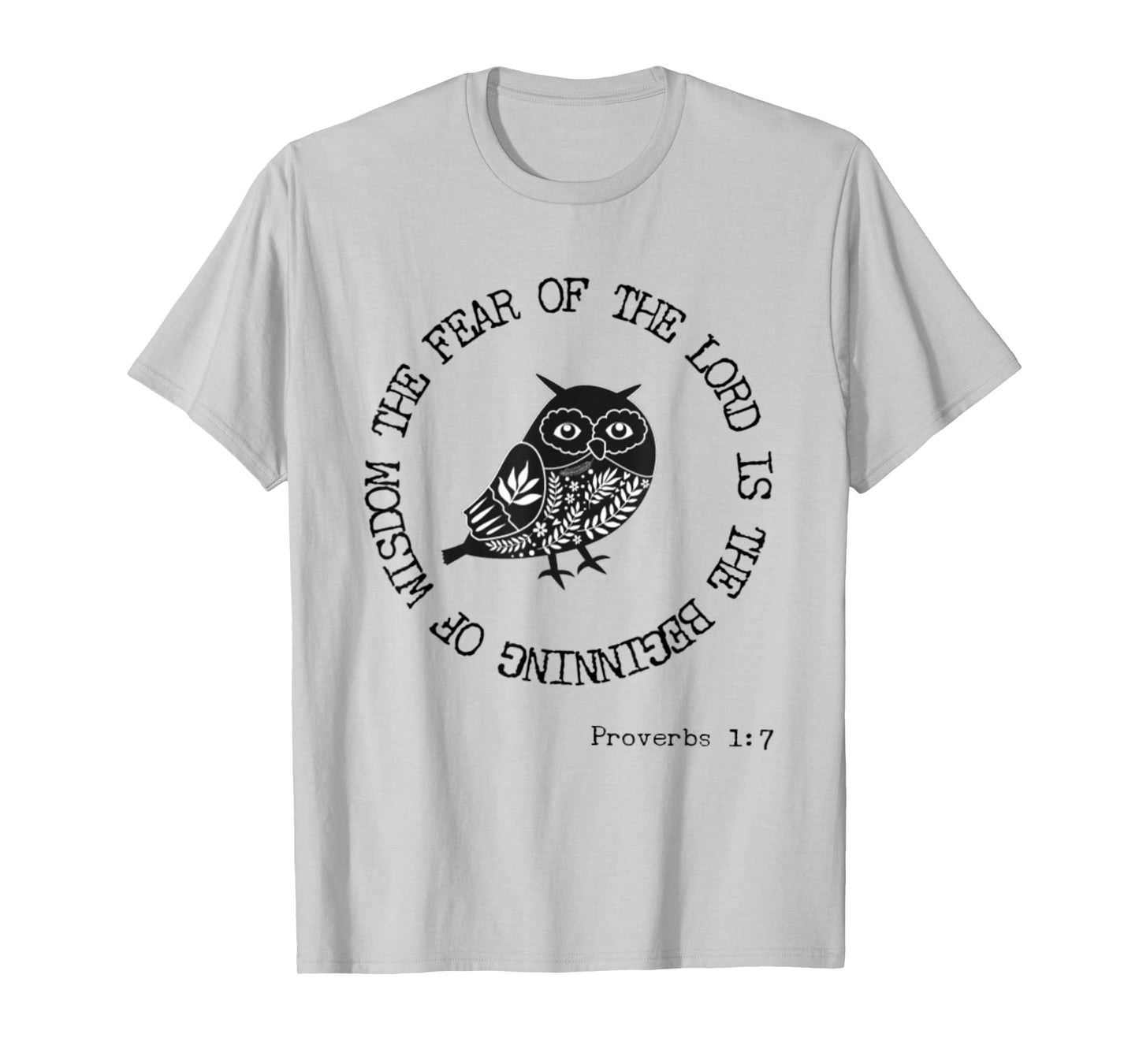 Proverbs 1:7 Fear Of The Lord Wisdom Bible Verse Owl Lover T-Shirt