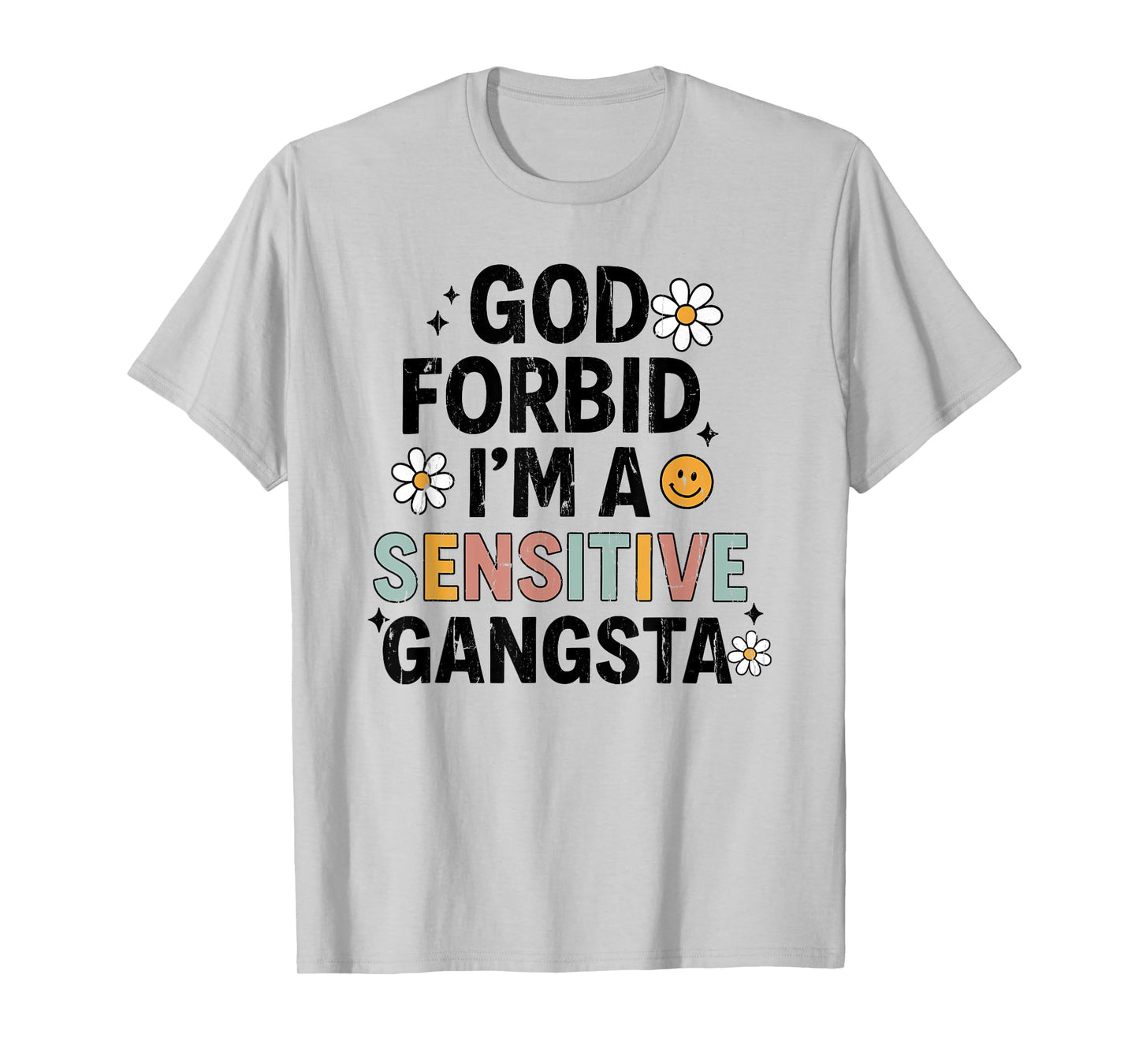 God Forbid I'm A Sensitive Gangsta, Sensitive Gangsta T-Shirt