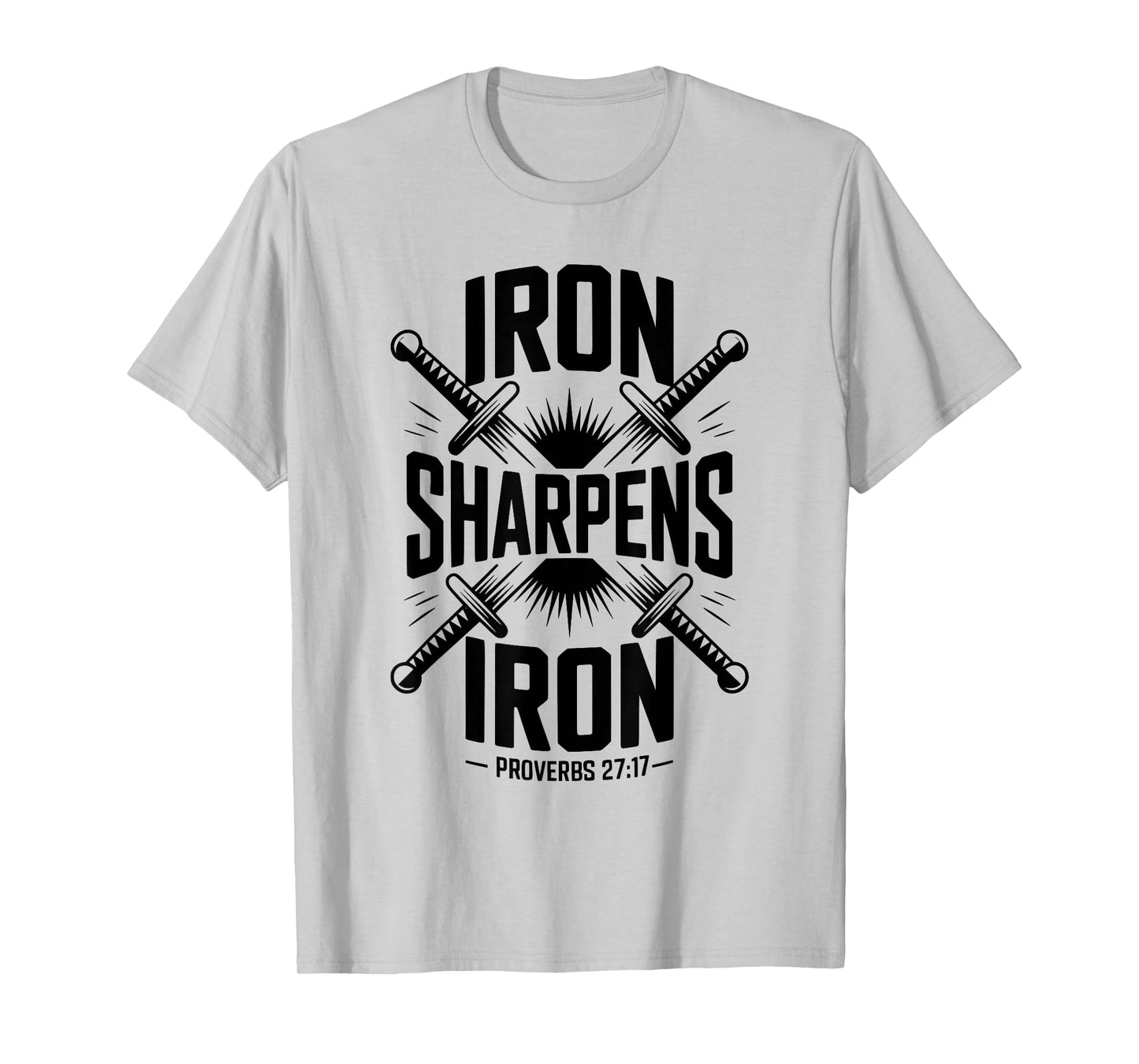 Iron Sharpens Iron Proverbs 27:17 Christian Brotherhood T-Shirt