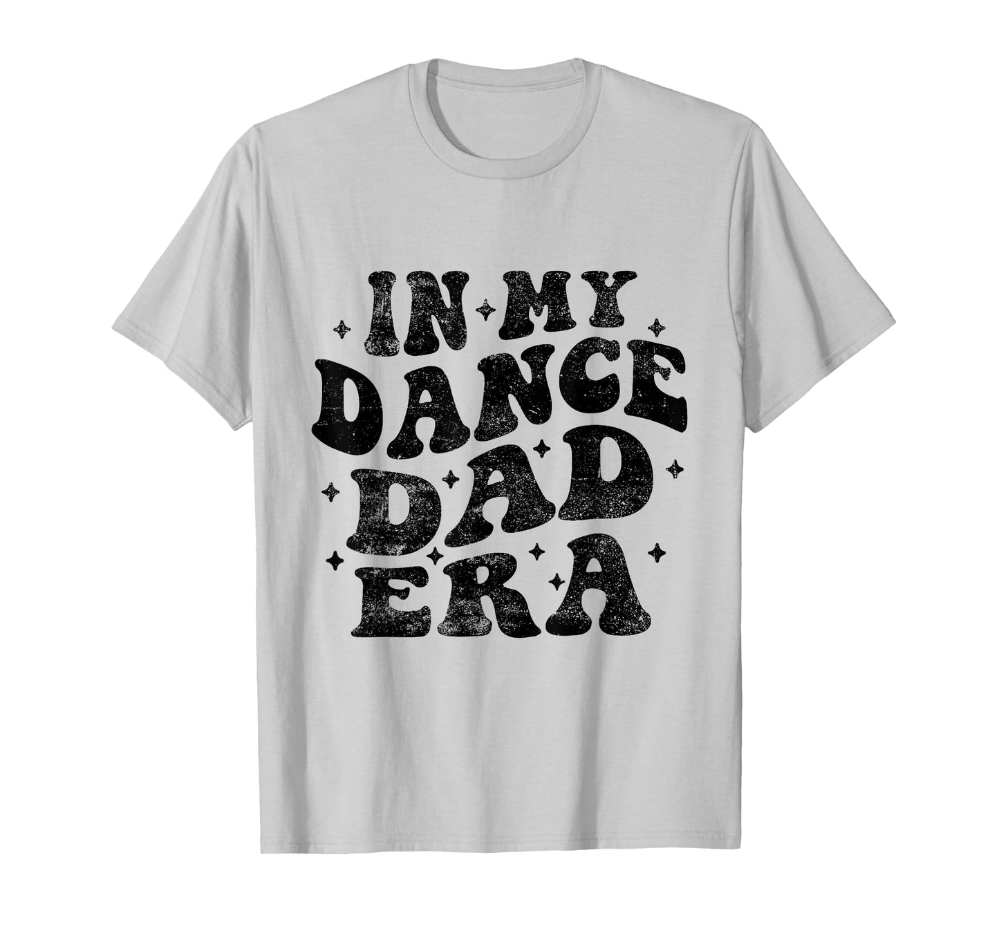 In My Dance Dad Era Funny Dance Dad Fathers Day T-Shirt