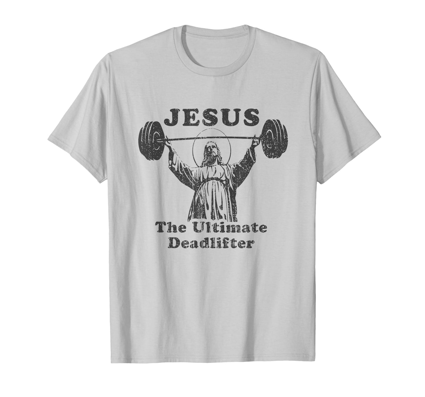 Jesus the Ultimate Deadlifter Funny Gym Cover Gym Lover T-Shirt