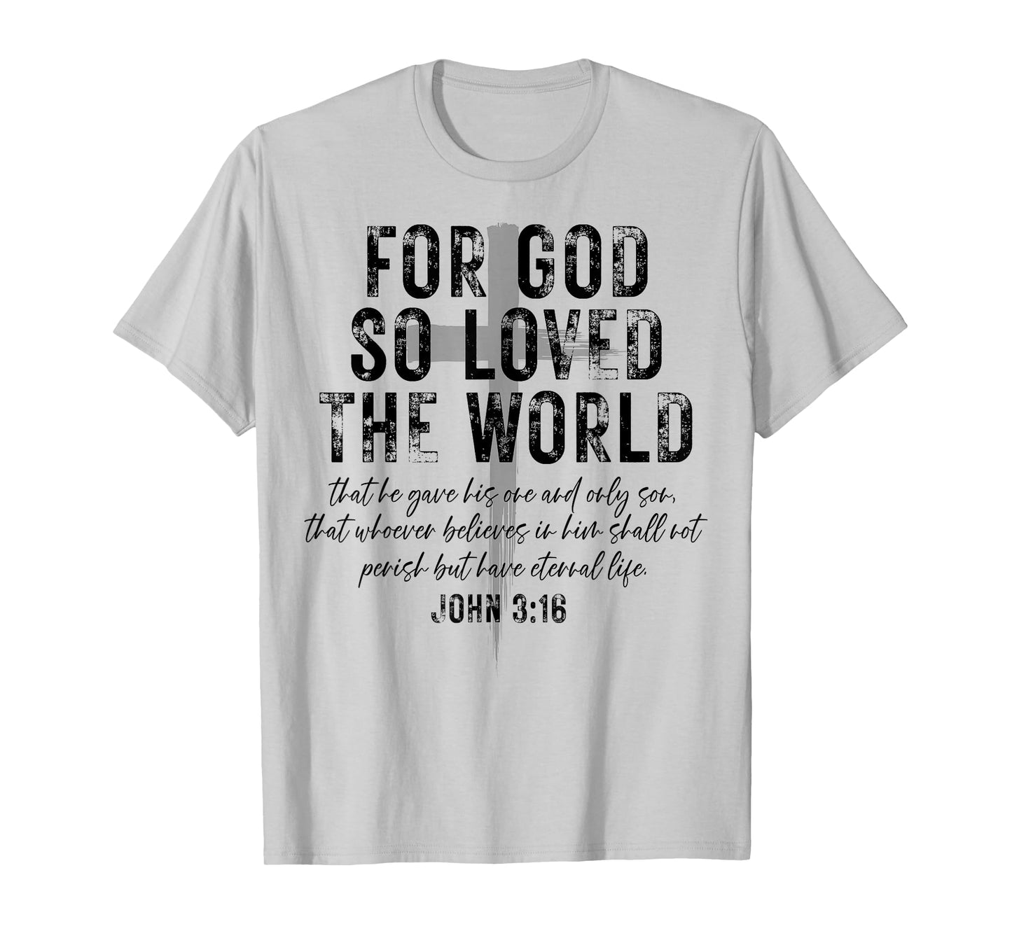 For God So Loved The World Christian John 3 16 Bible Verse T-Shirt