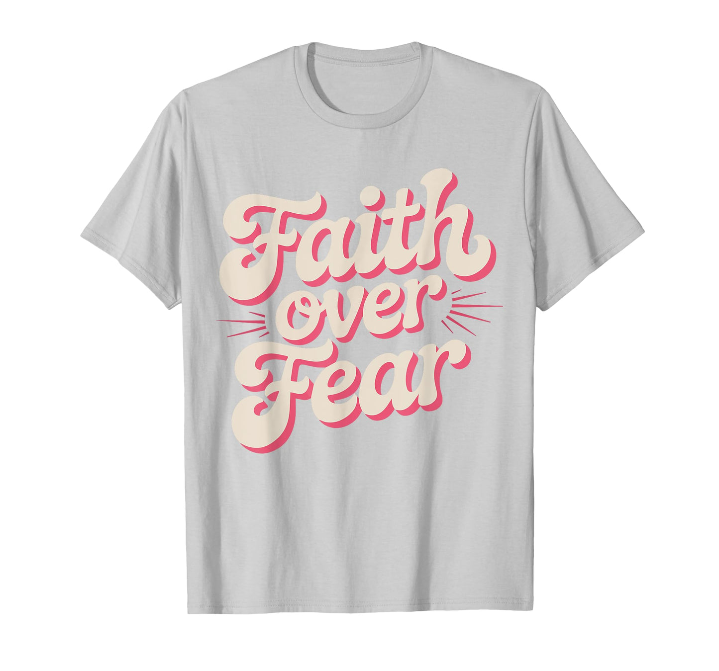 Teen Girl Faith Over Fear Pink Christian God Sister Daughter T-Shirt
