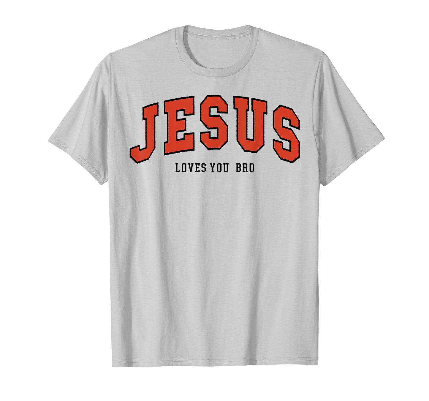 Jesus Loves You Bro Christian Believer Faith God Religious T-Shirt