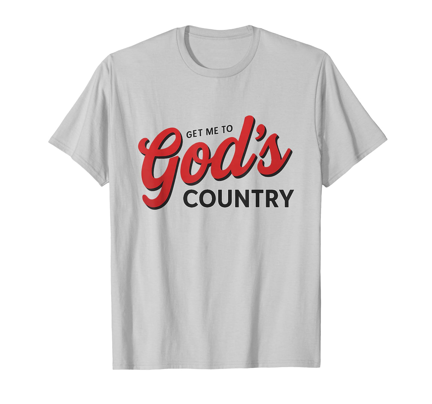 Get Me To God’s Country Retro Faith T-Shirt
