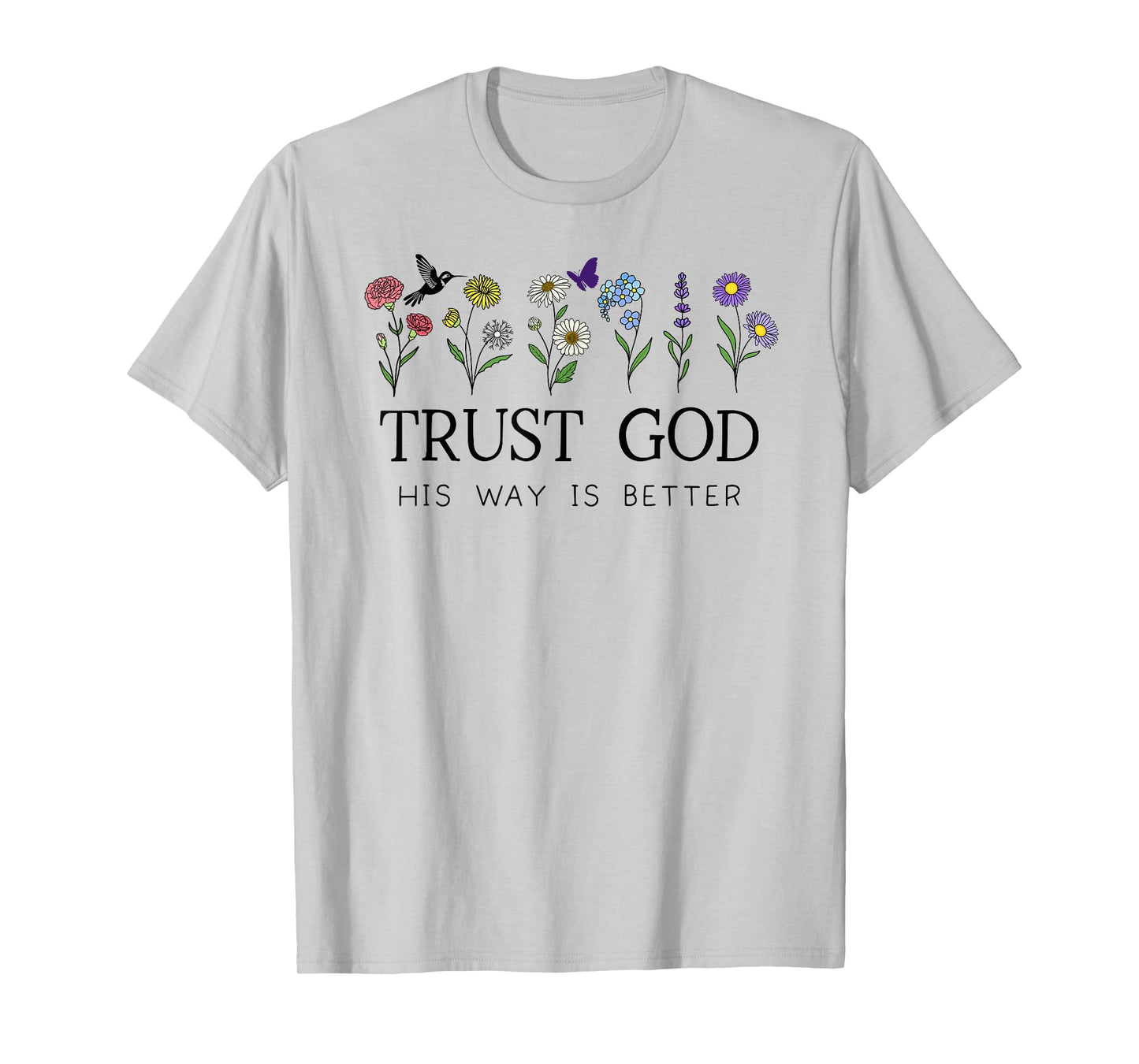 Trust God Sign His Way is Better Christian Faith Over Fear T-Shirt