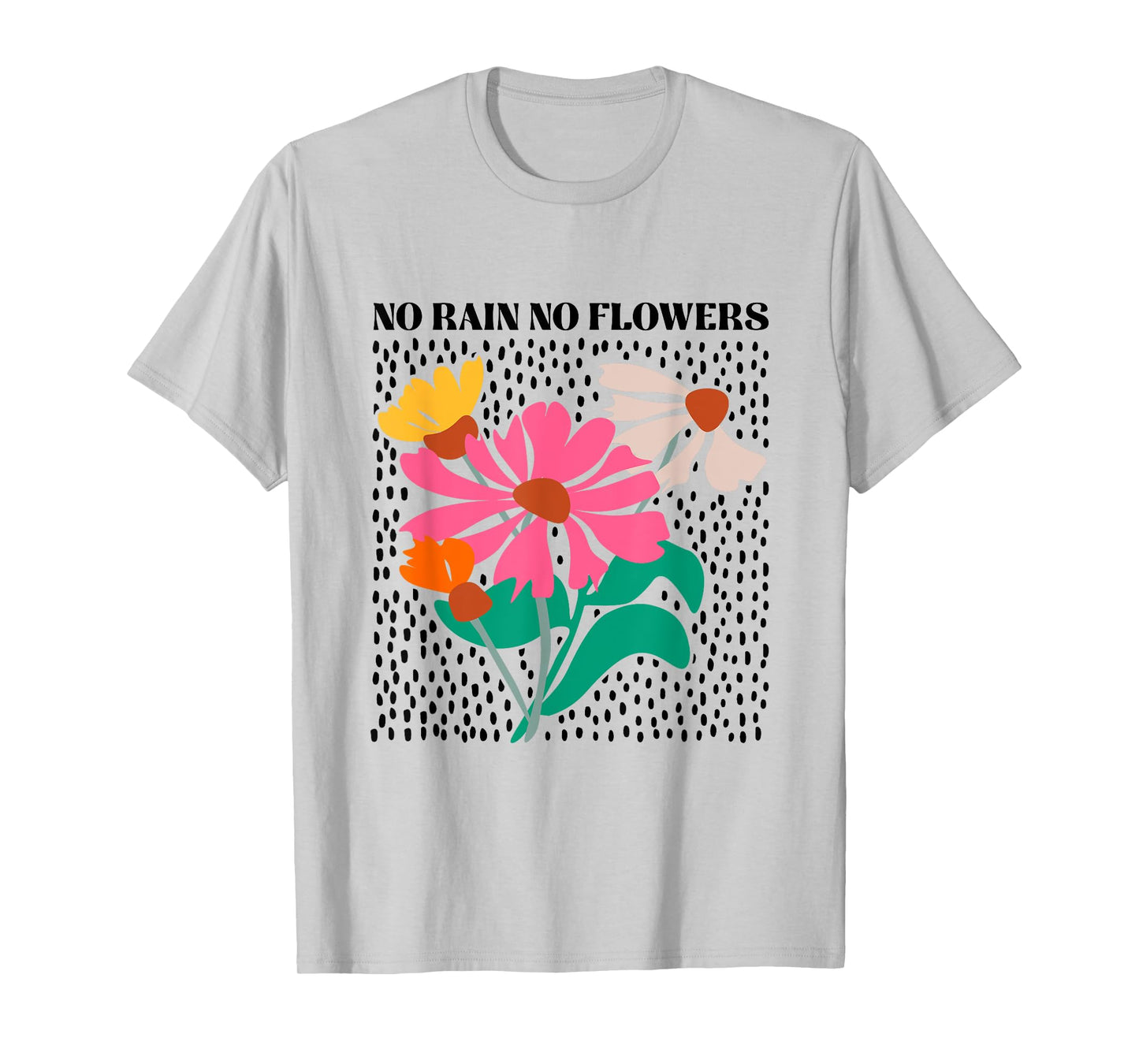 No Rain No Flowers Boho Wildflowers Plants Floral Garden T-Shirt