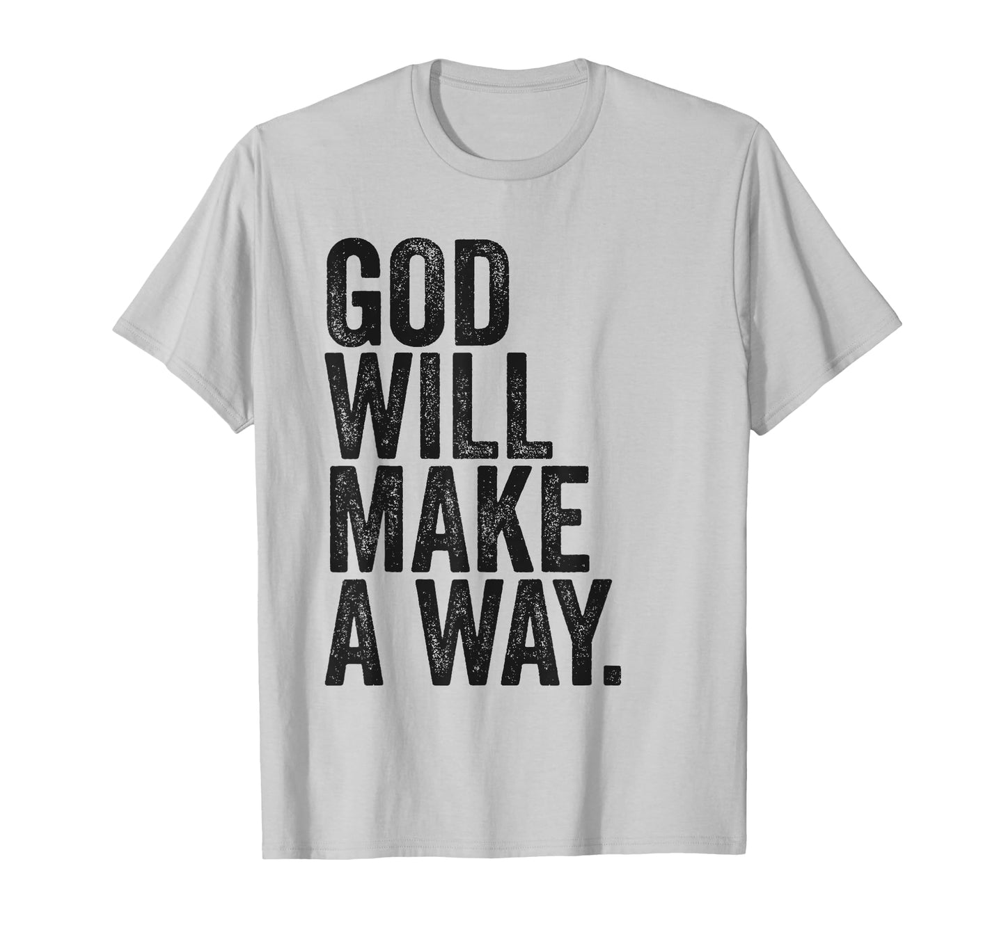 GOD Will Make A Way – Christian Faith Inspirational T-Shirt