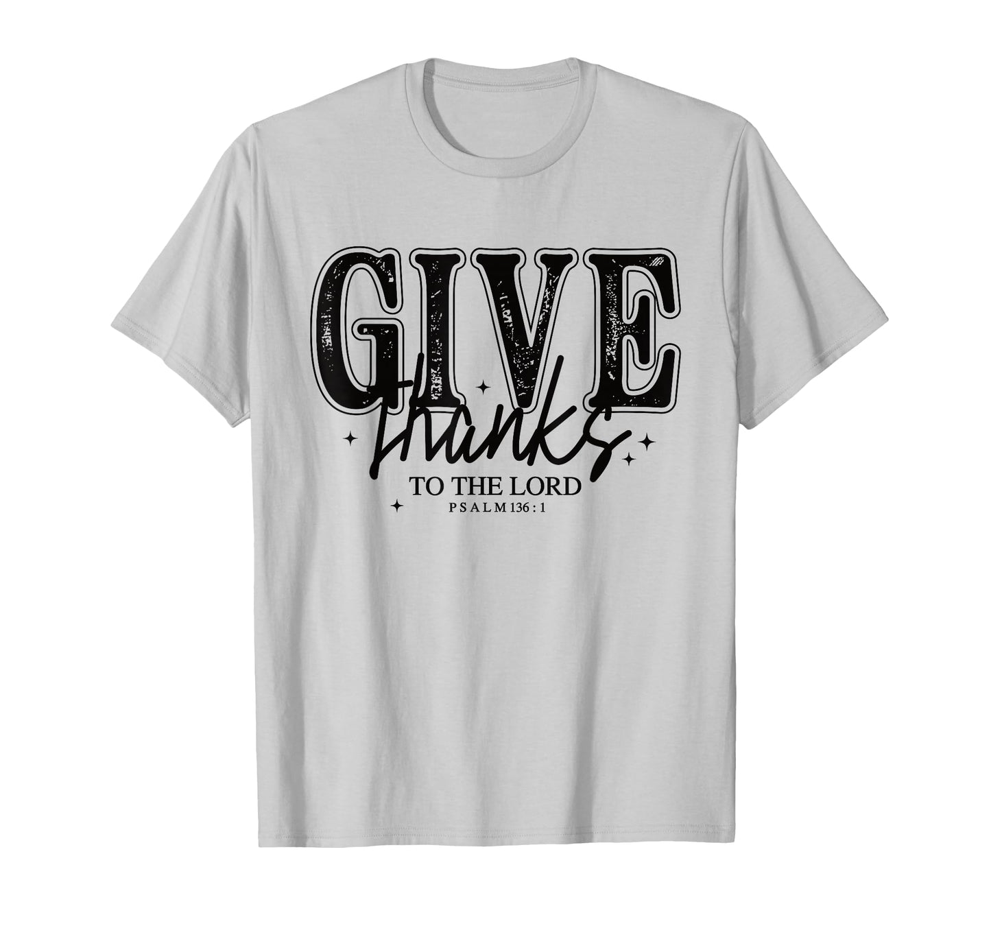 Give Thanks to The Lord Christian Shirt Psalm 136:1 Bible T-Shirt