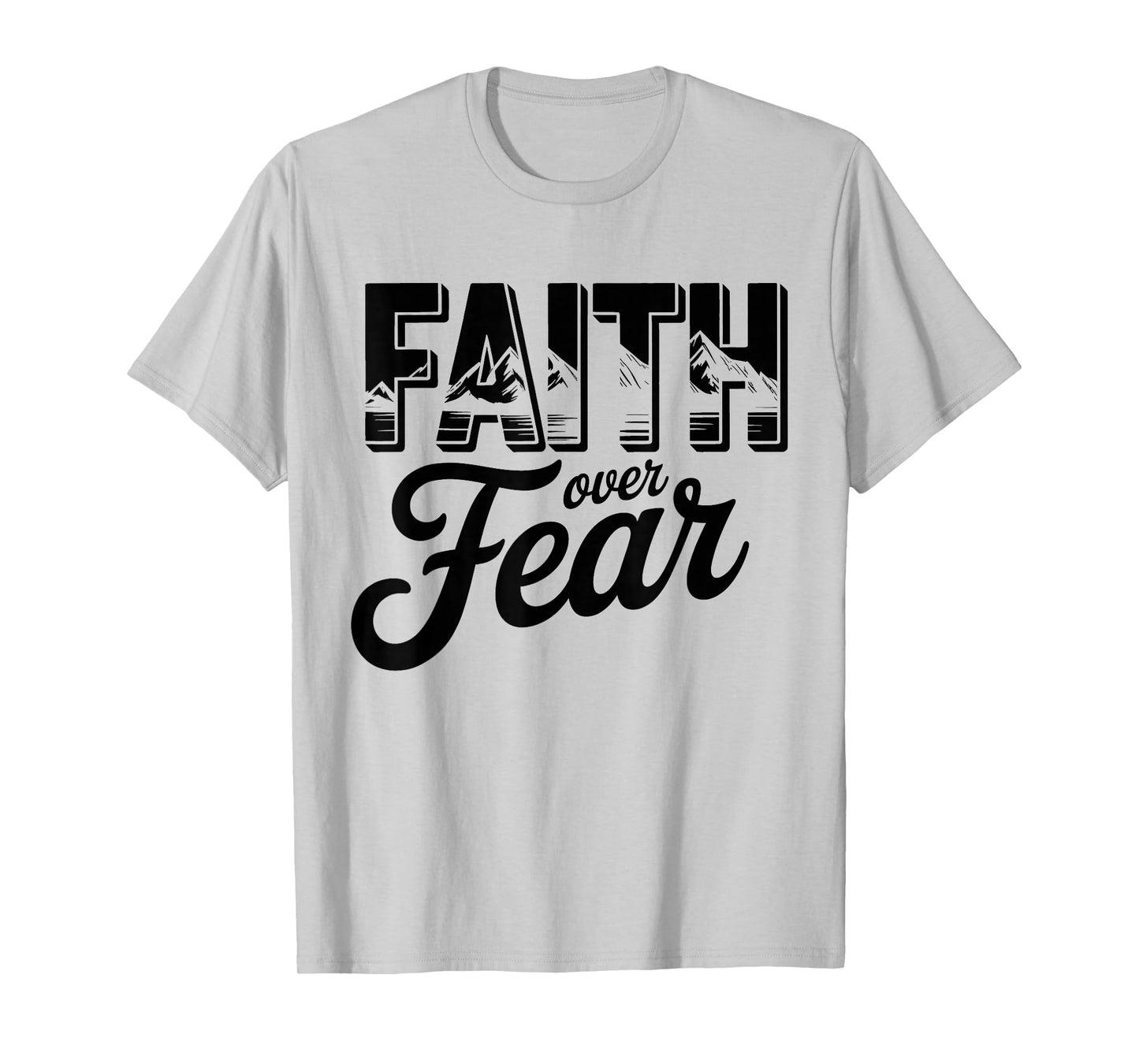 Faith Over Fear Christian Religious tee T-Shirt