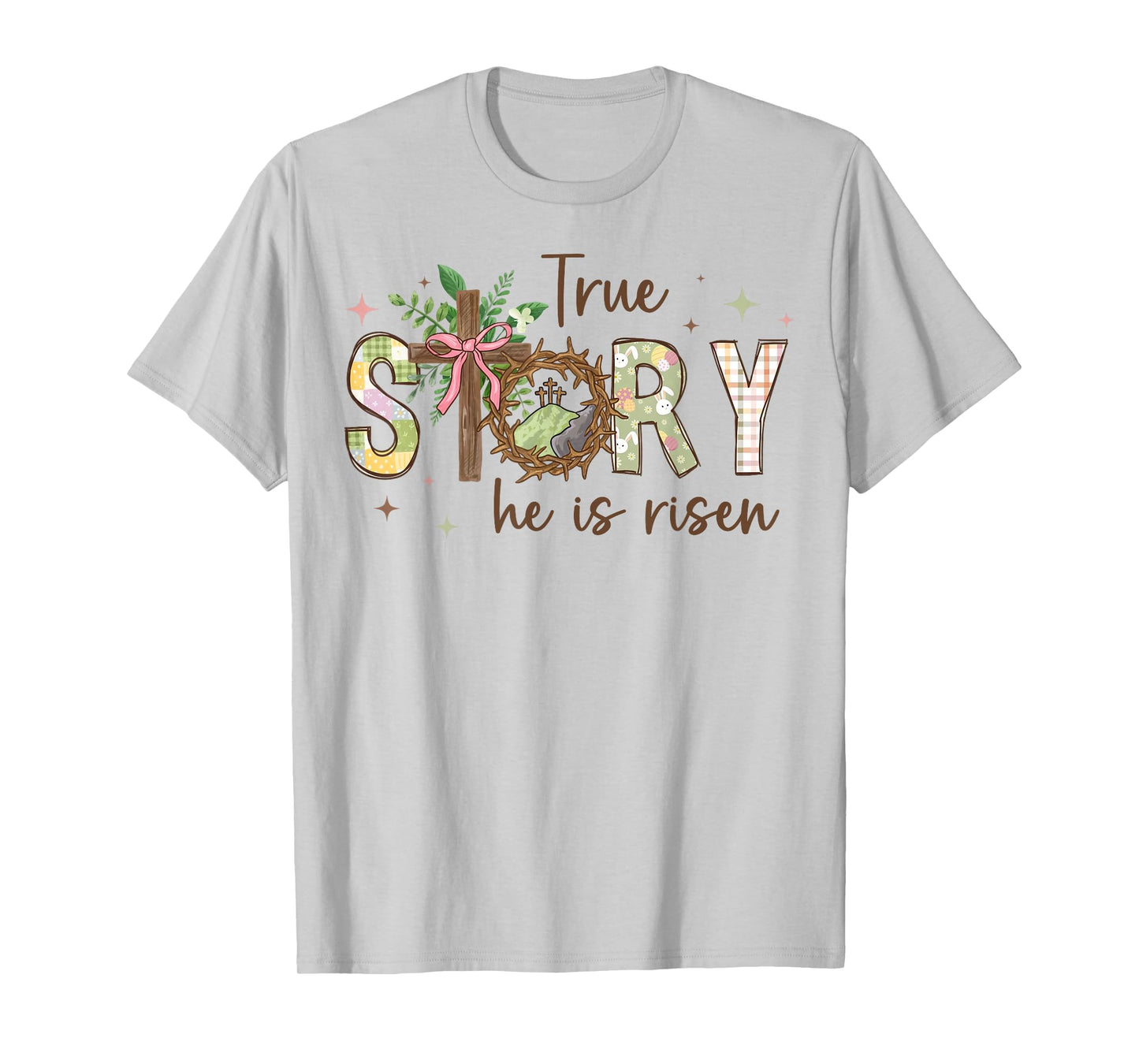 True Story Cross Jesus Easter Day Christians He Is Risen T-Shirt