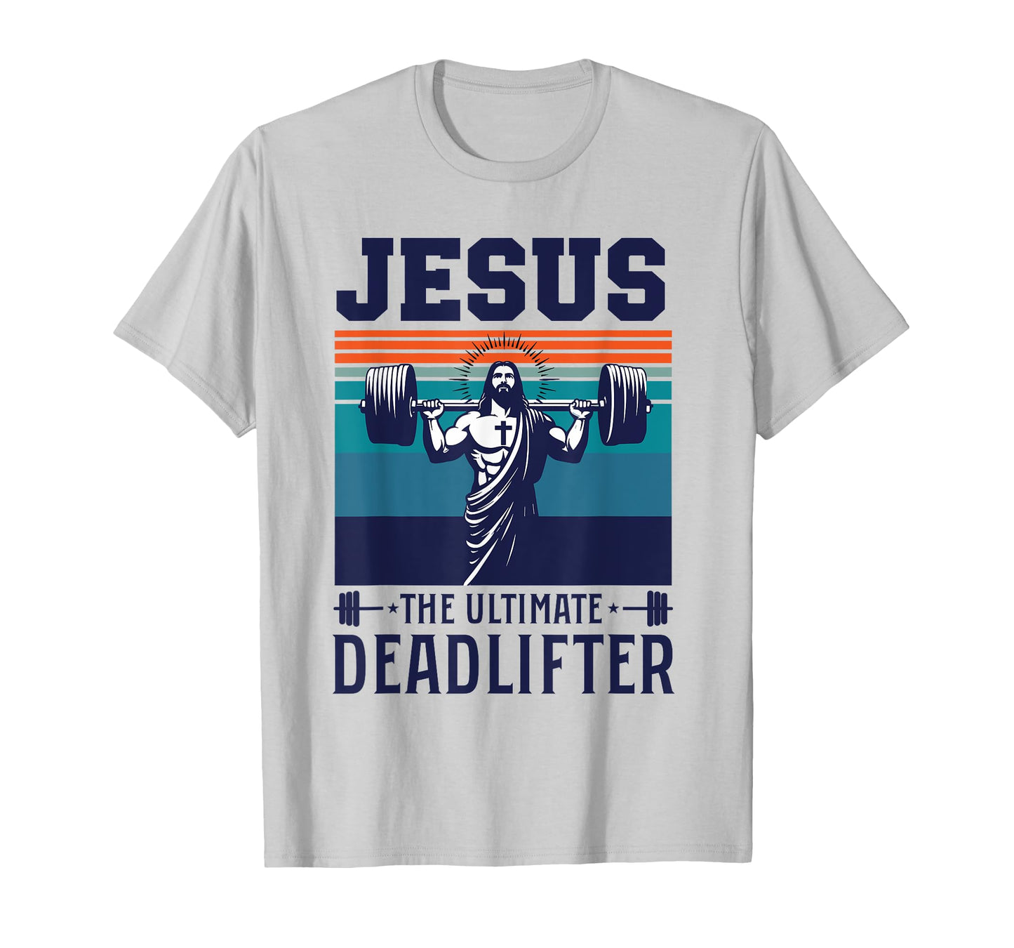 Fitness Funny Vintage Jesus The Ultimate Deadlifter T-Shirt