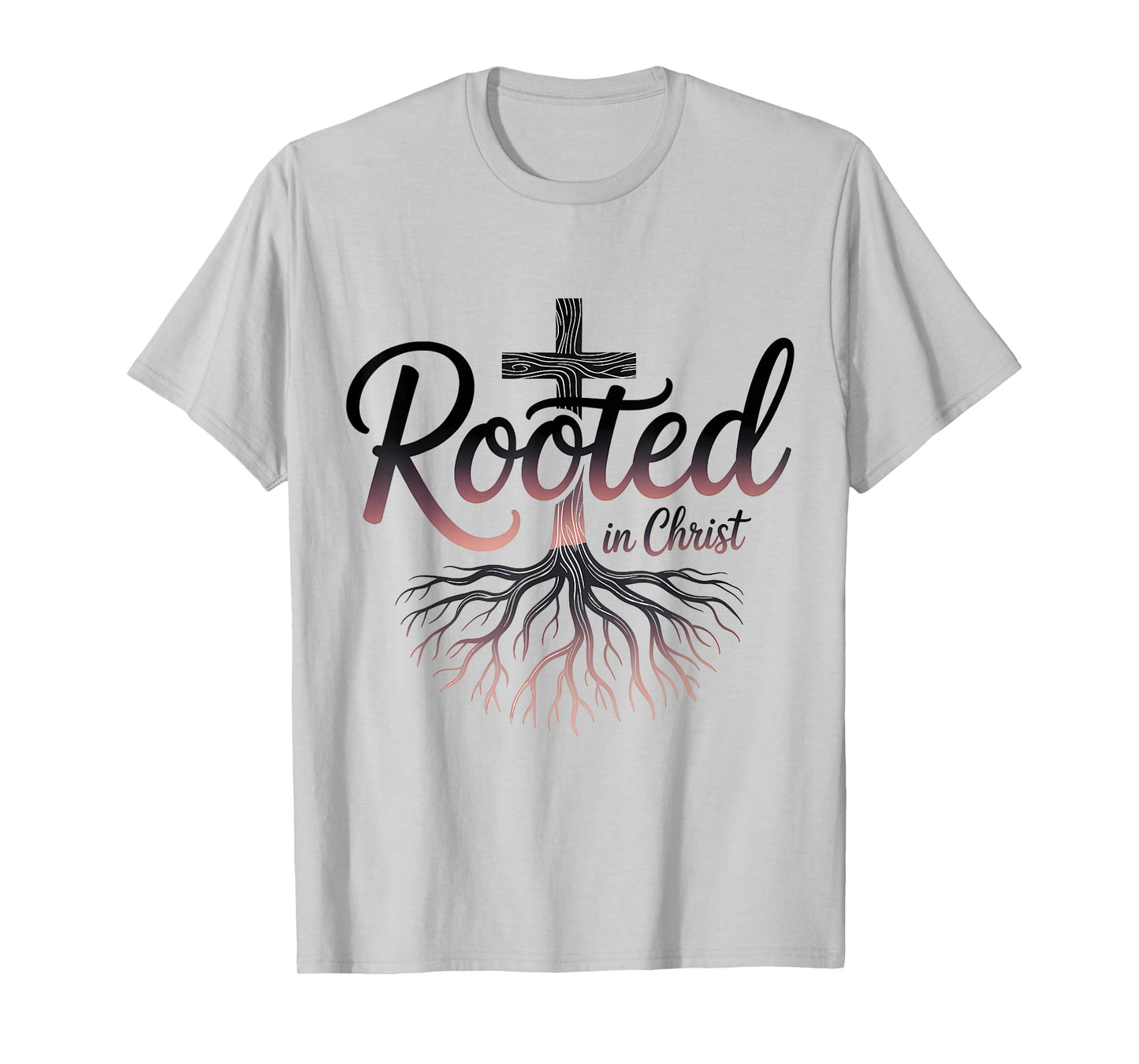 Rooted in Christ Christian Faith Jesus Cross T-Shirt