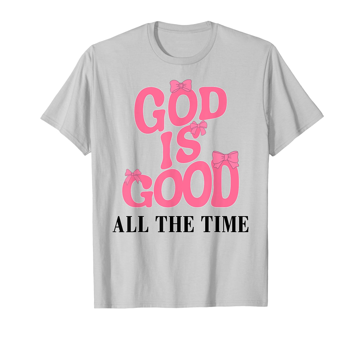 God Is Good Pink Bow Christian Jesus Girl Sister Daughter T-Shirt