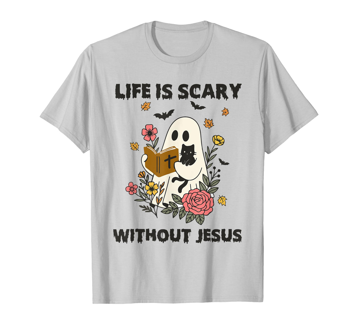 Life is Scary Without Jesus Spooky Christian Halloween T-Shirt