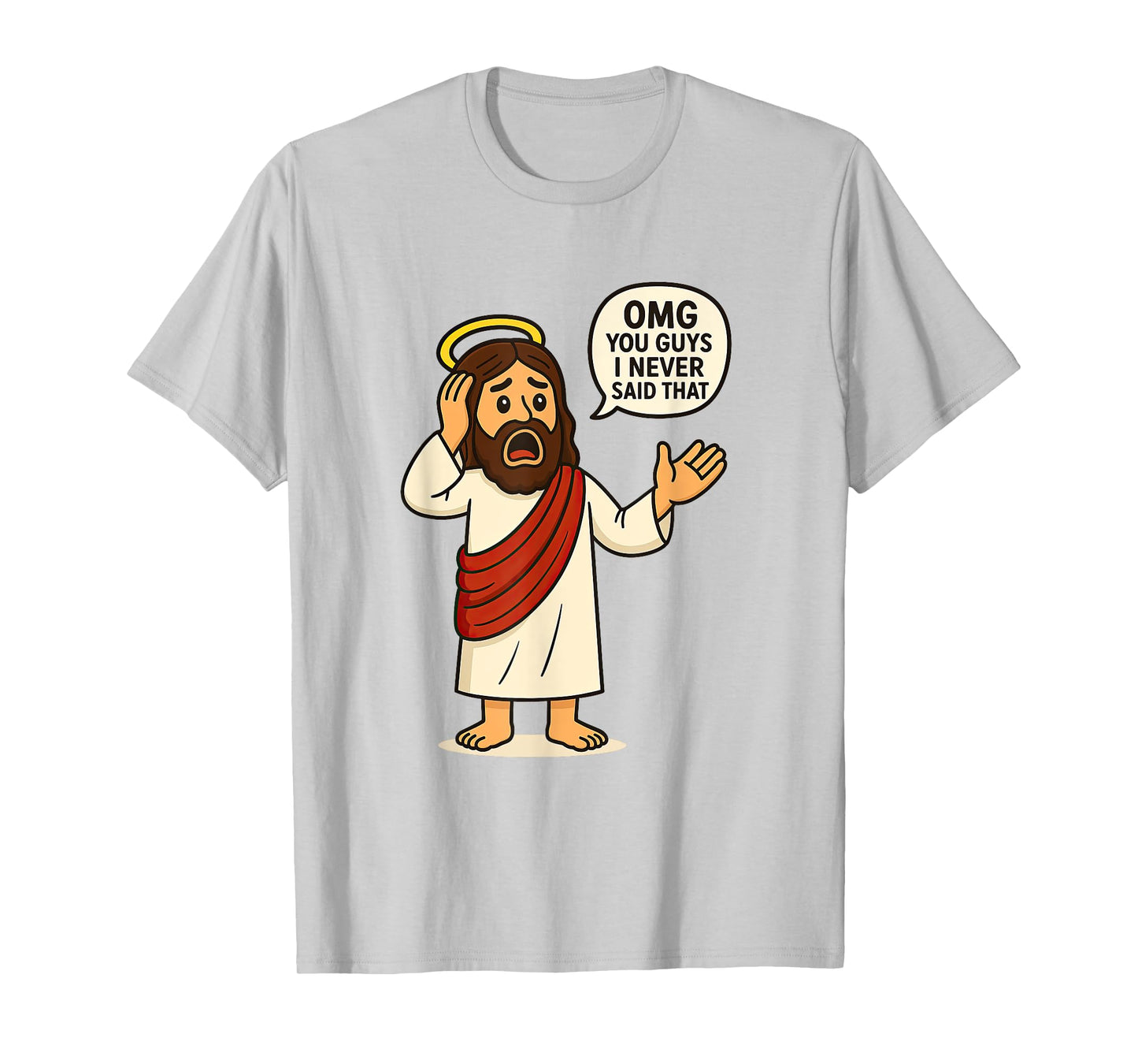 OMG Guys I Never Said That Jesus Meme Funny Chistian Humor T-Shirt