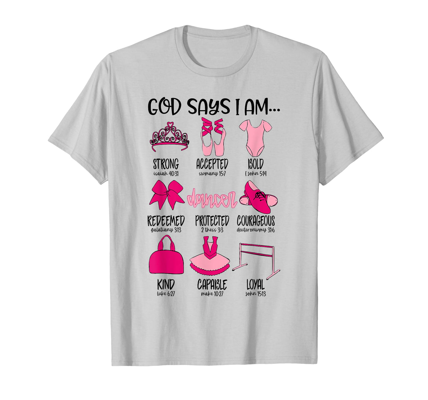 Christian God Says I Am Ballet Dancer Bible Verse Religious T-Shirt
