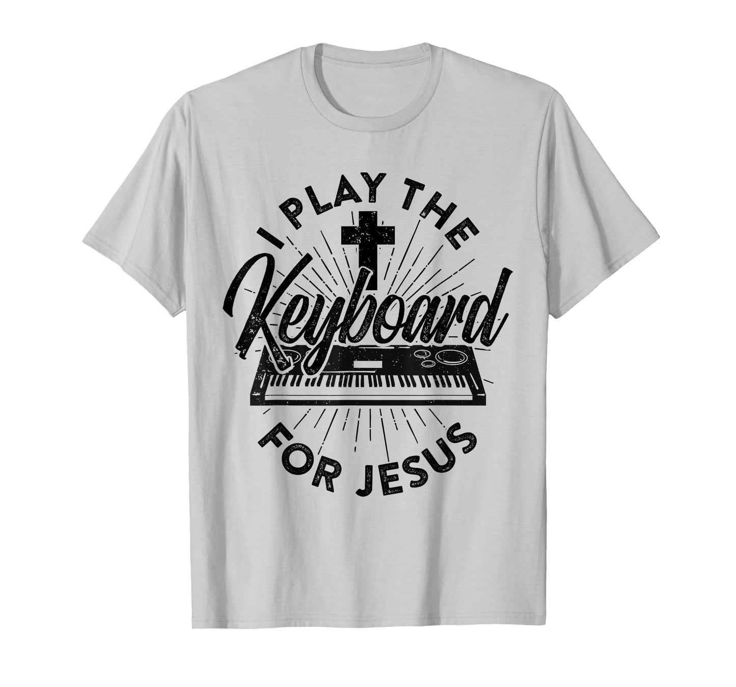 I Play The Keyboard For Jesus Keybord Player Music Worship T-Shirt