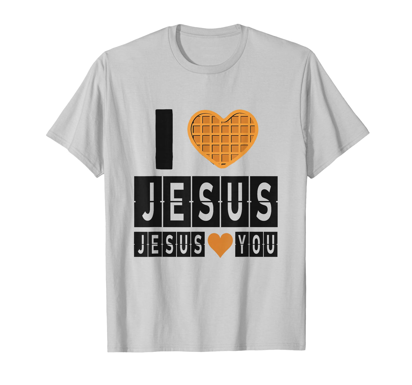 I Love Jesus Waffle Heart Jesus Loves You Funny Breakfast T-Shirt