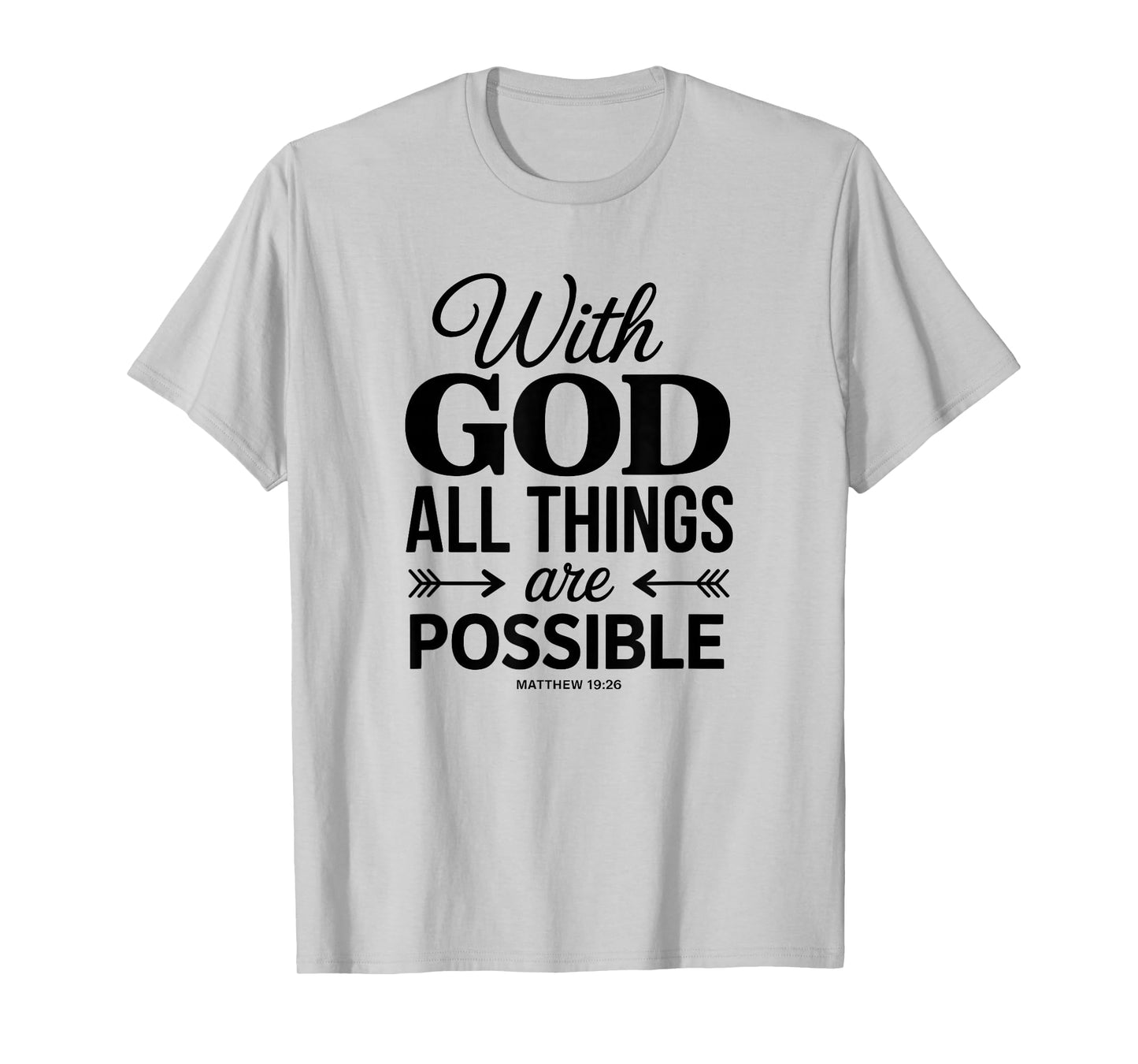 Bible Verse Matthew 19:26 Motivational Christian Quote T-Shirt