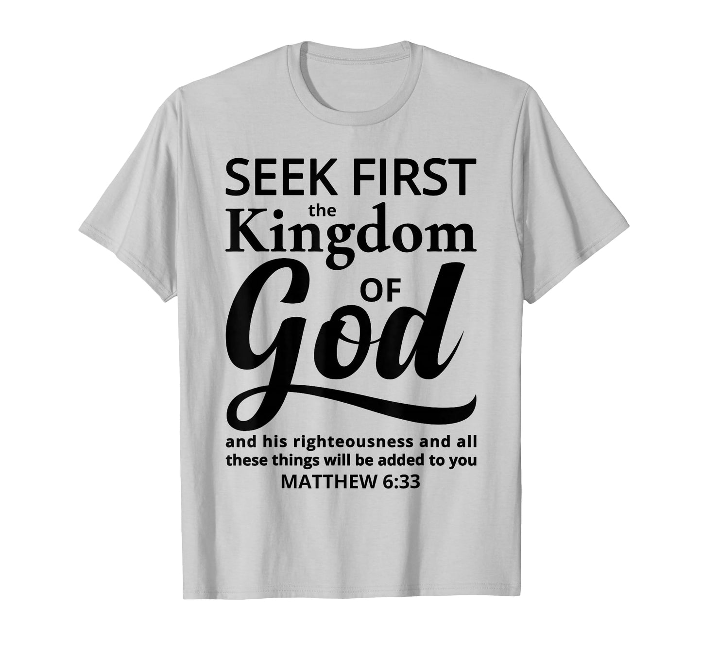 Bible Verse Seek First The Kingdom of GOD Christian T-Shirt