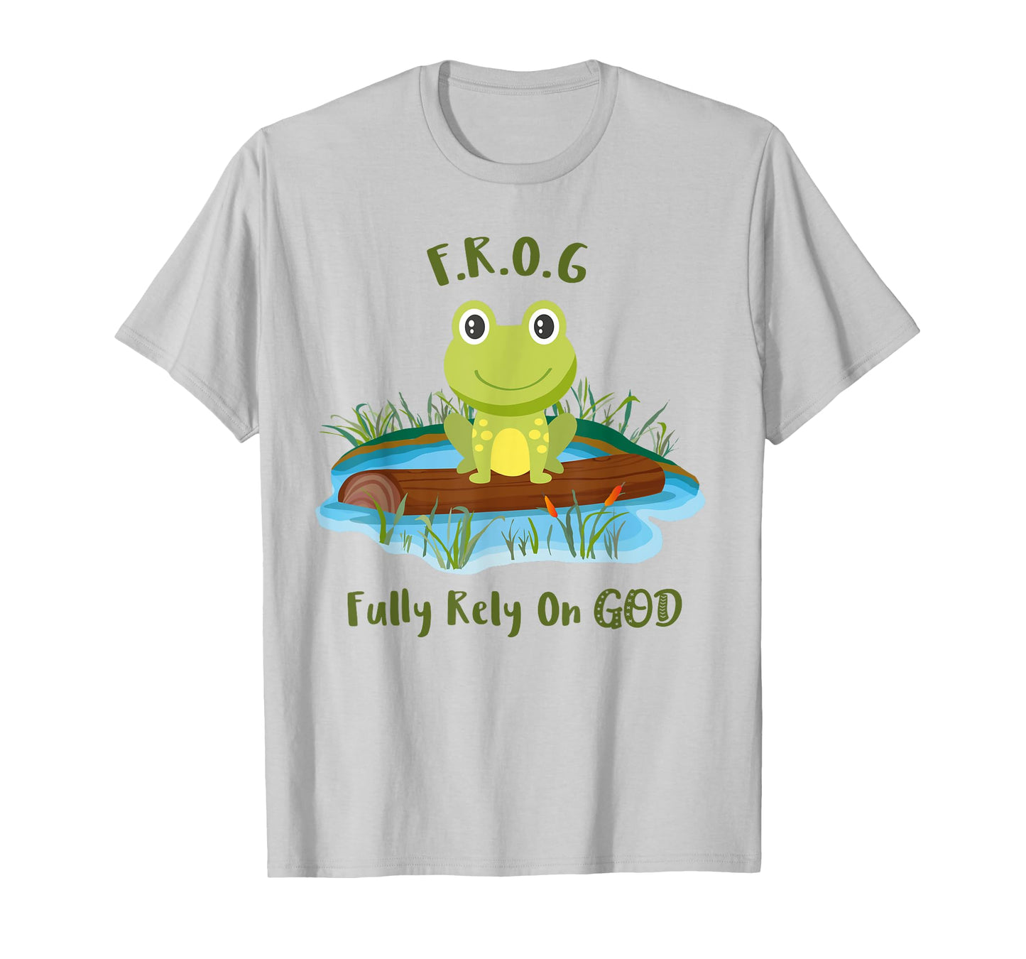 Fully Rely On God acronym F.R.O.G Cute Frog Pond Log T-Shirt T-Shirt