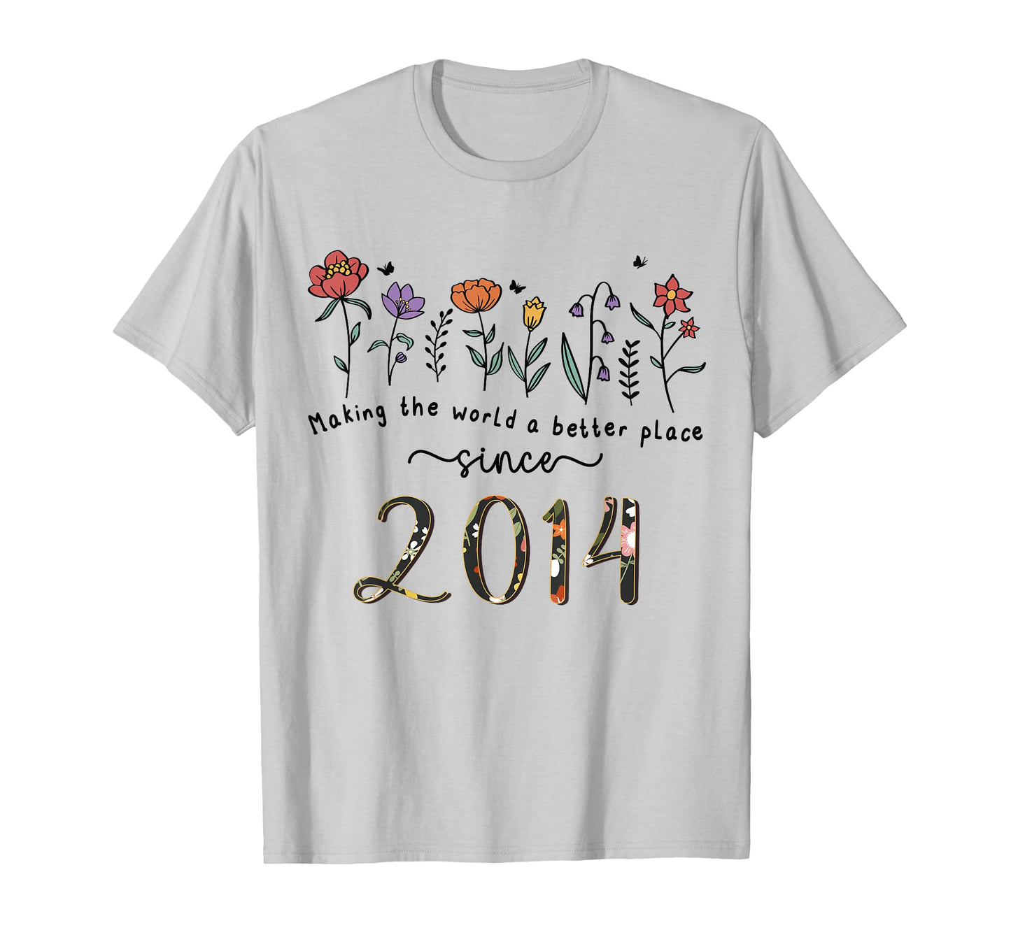 11th Birthday Making The World A Better Place Since 2014 T-Shirt