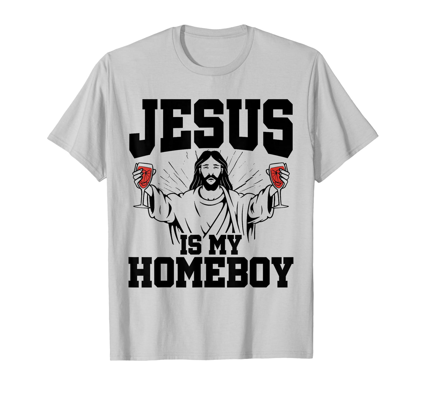 Jesus Is My Homeboy Christian Humor Religious Pun Jokes T-Shirt