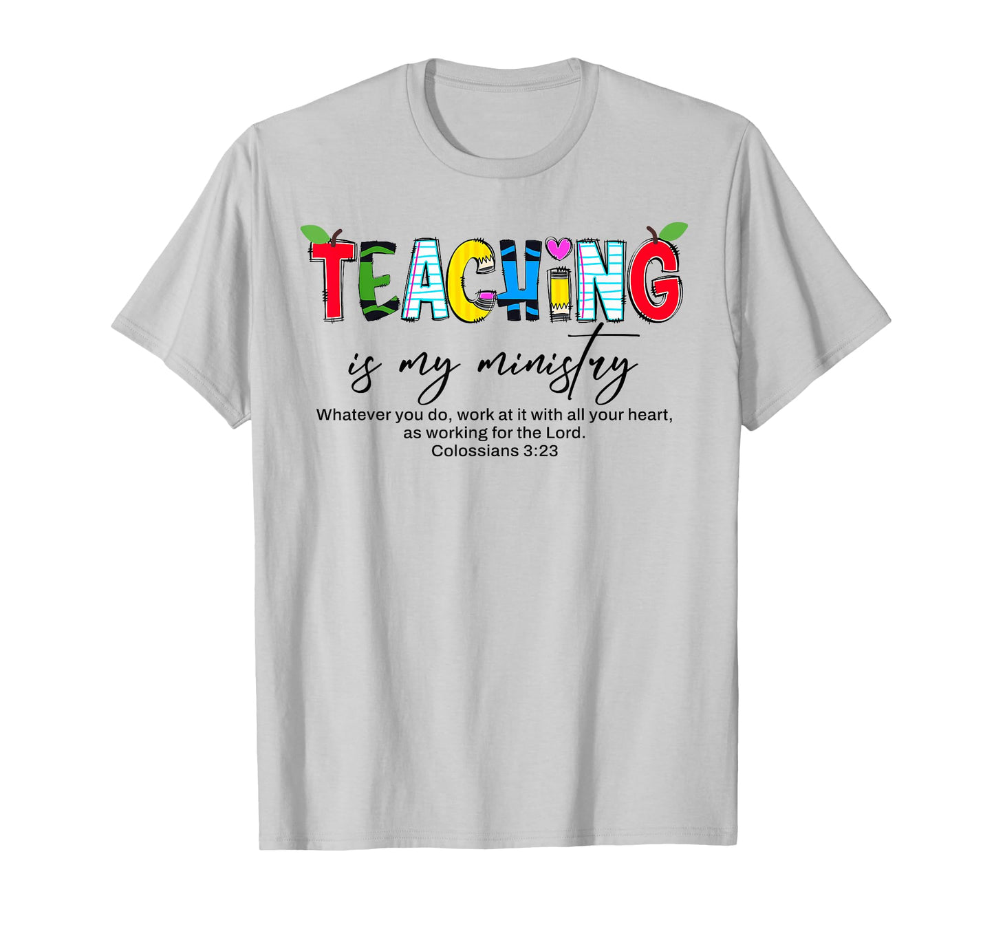 Teaching is My Ministry Bible Verse Scripture Christian God T-Shirt