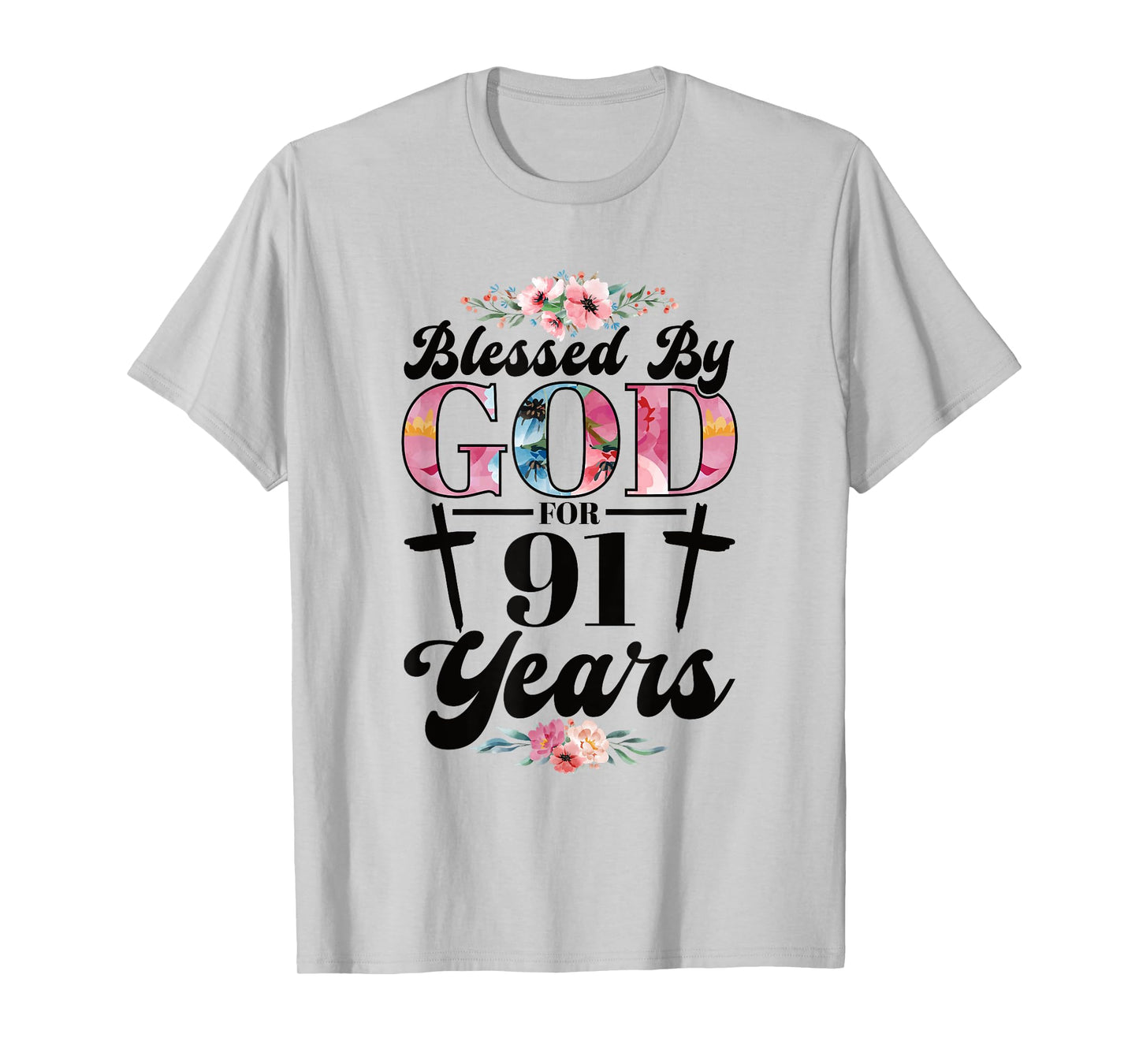91st Birthday Woman Man Blessed By God For 91 Years T-Shirt