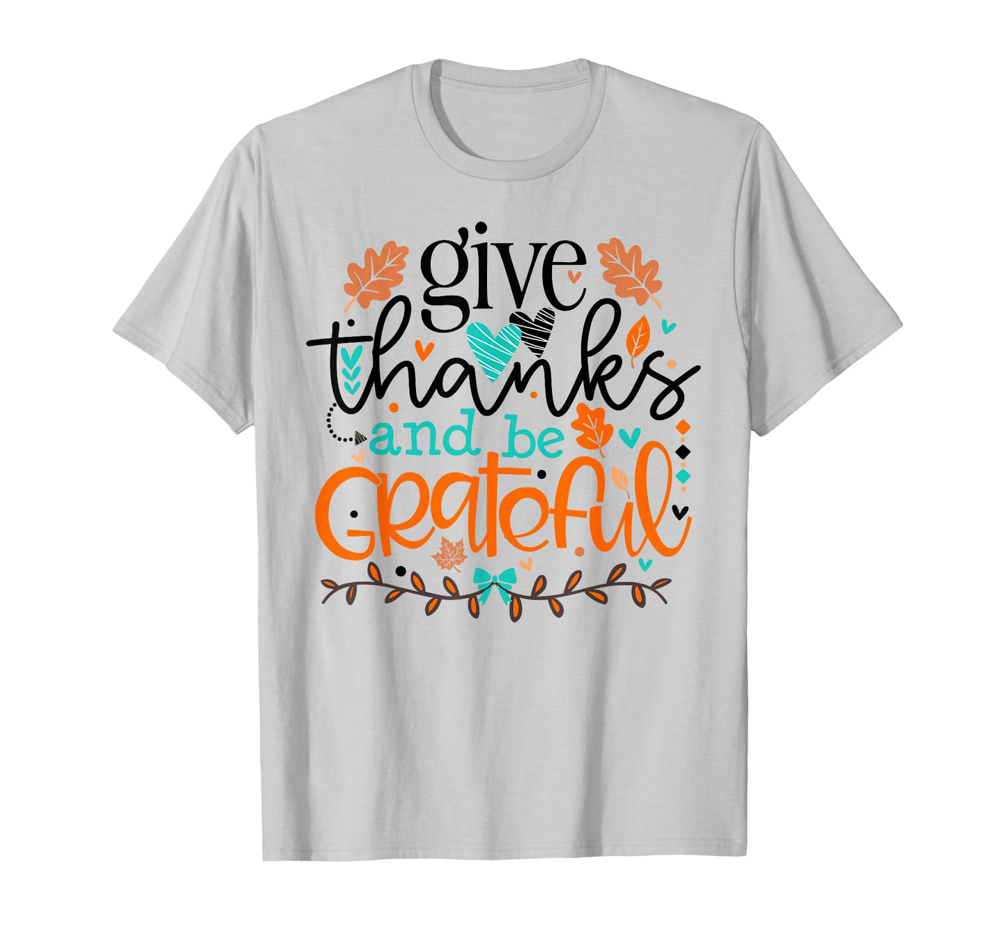 Give Thanks and Be Grateful God Blessings Thanksgiving Fall T-Shirt