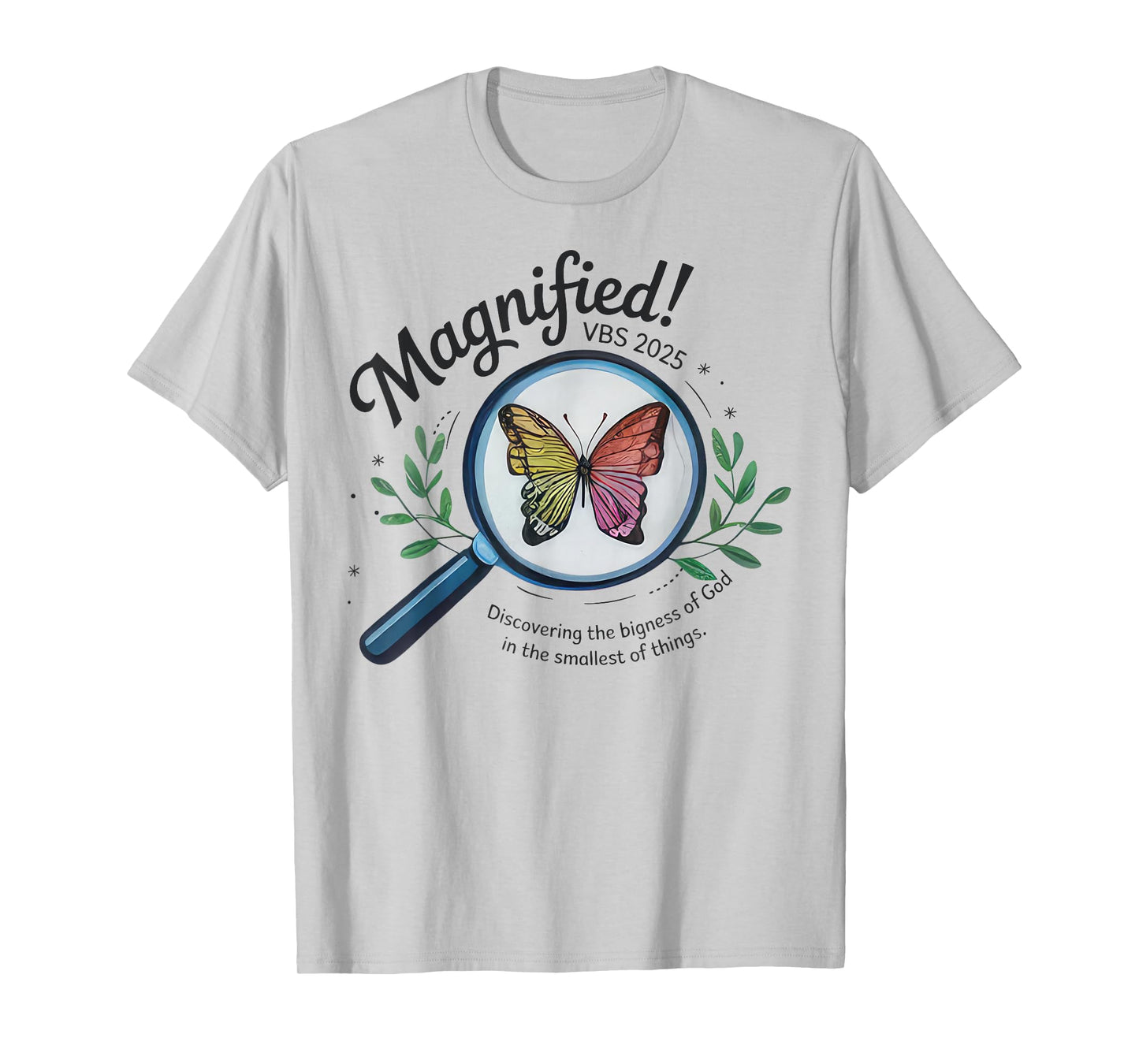 Magnified VBS 2025 Butterfly Discovering The Bigness Of God T-Shirt
