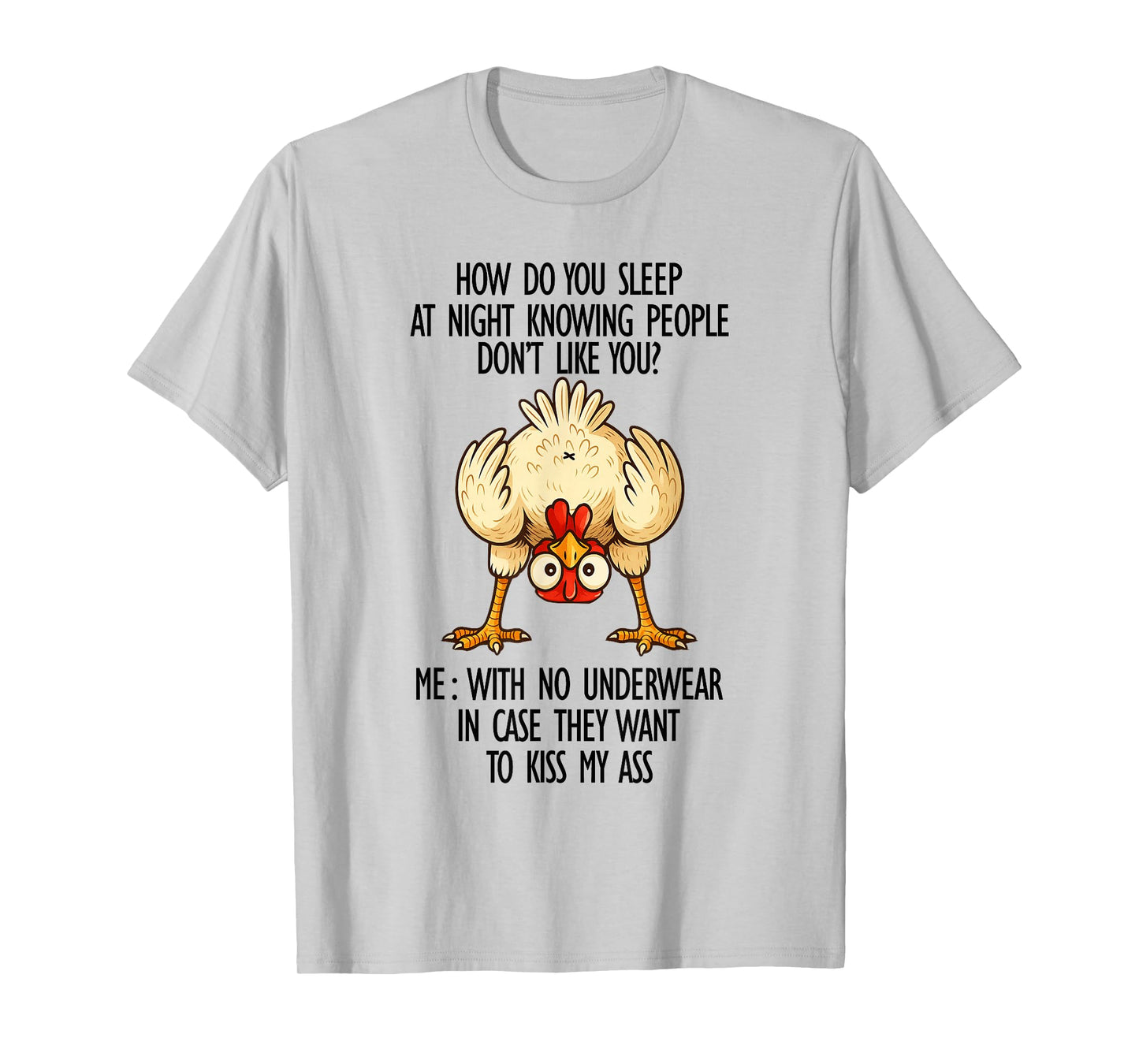 How I Sleep at Night Knowing People Don't Like Me Sarcastic T-Shirt