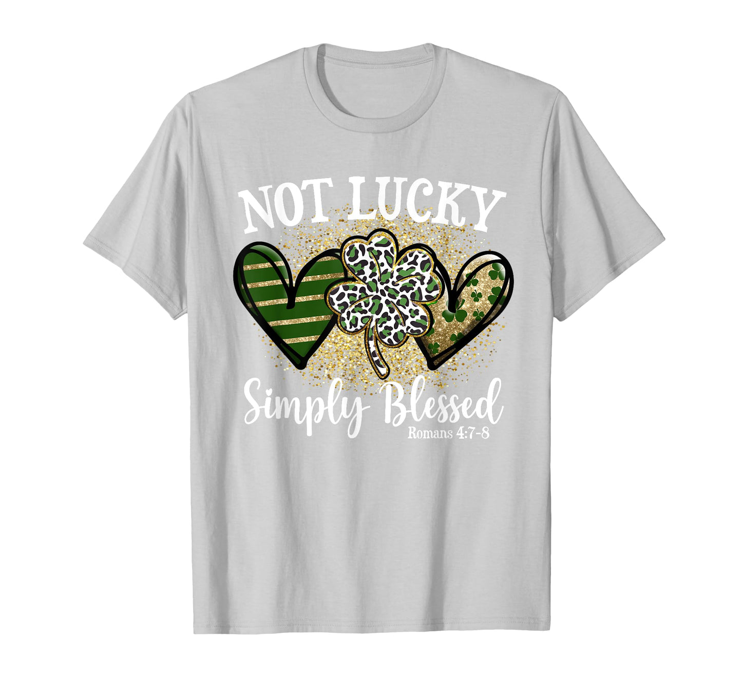 Not Lucky Just Blessed Leopard Shamrock St Patrick Day Faith T-Shirt
