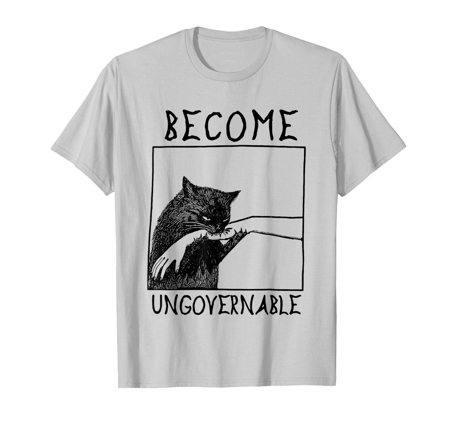 Become Ungovernable - Black Cat Biting Hand Funny Meme T-Shirt