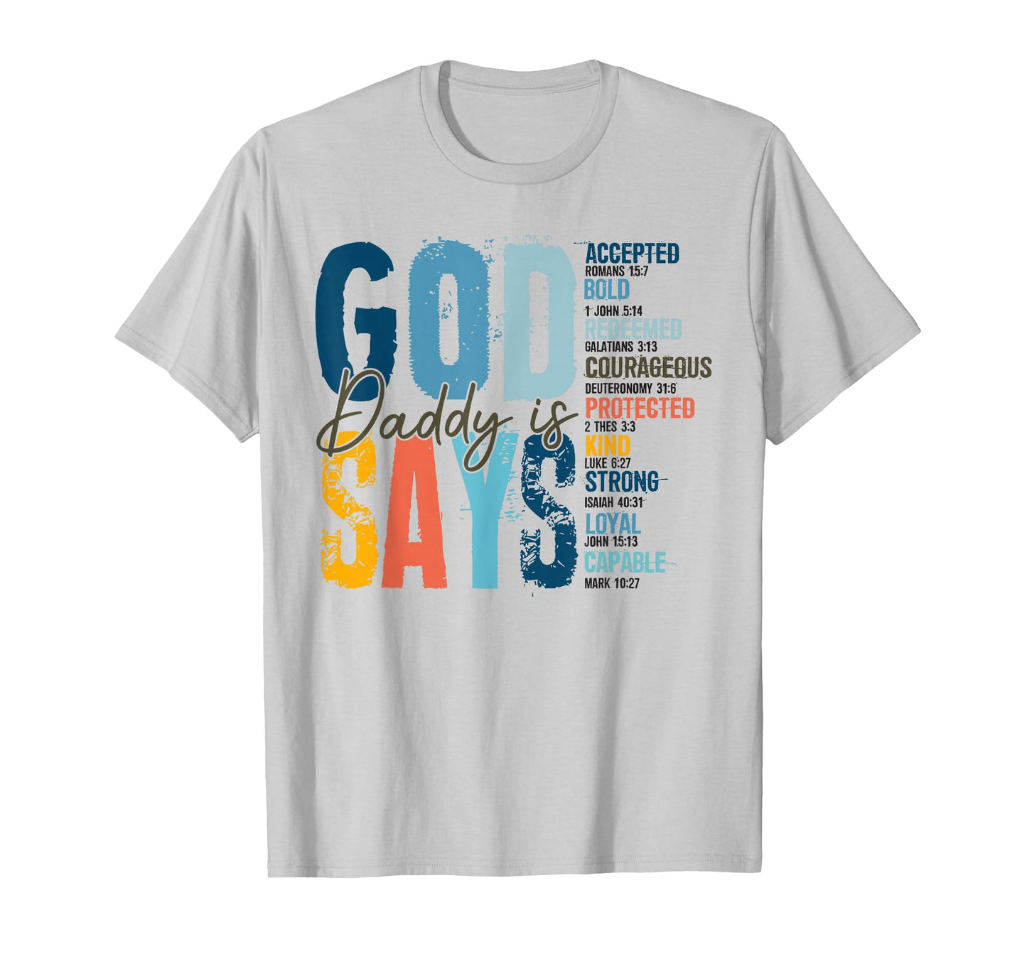 God Says Daddy Is Fathers Day Christian Dad Bible Verse T-Shirt